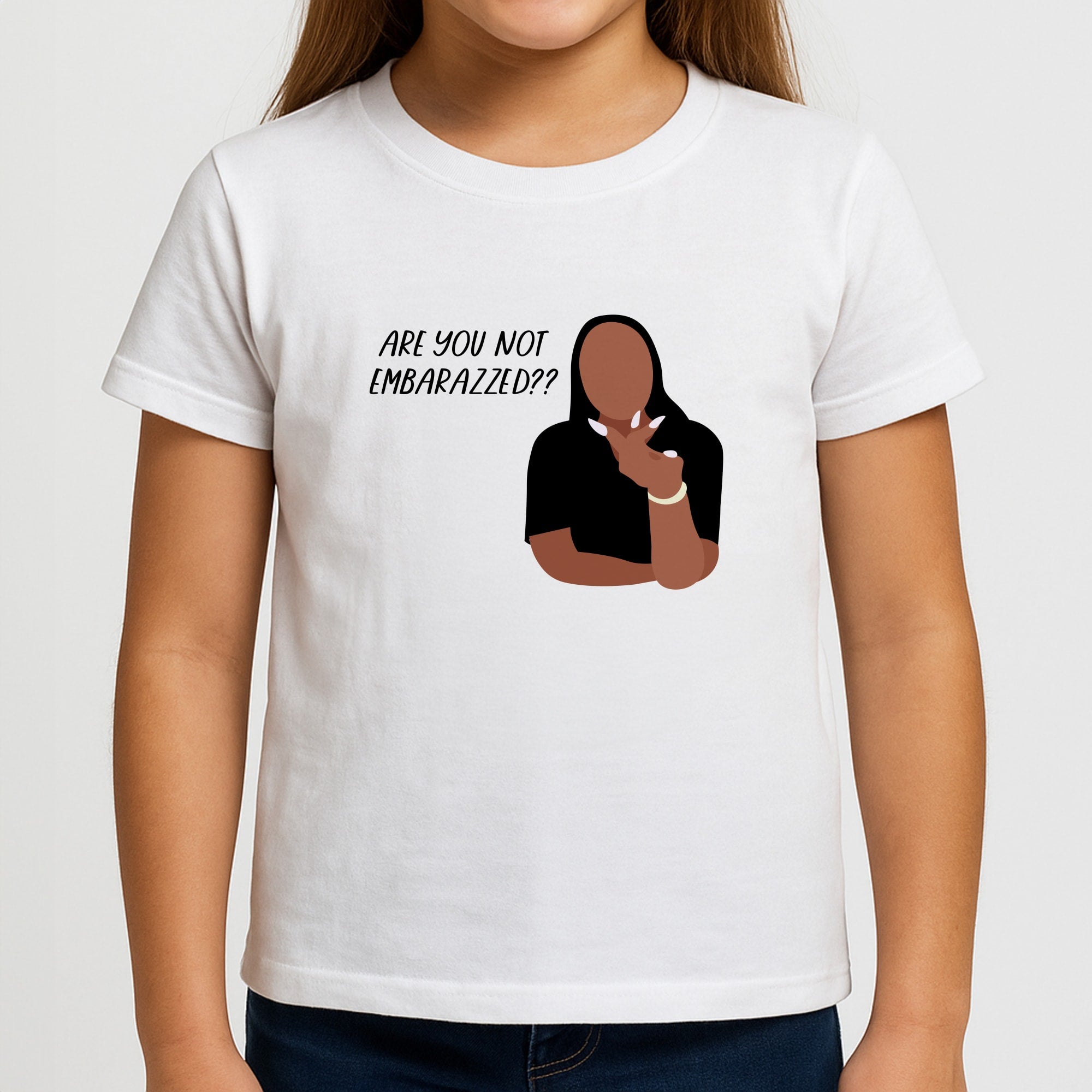 Are You Not Embarazzed? - British Pop Culture Girls T-Shirt