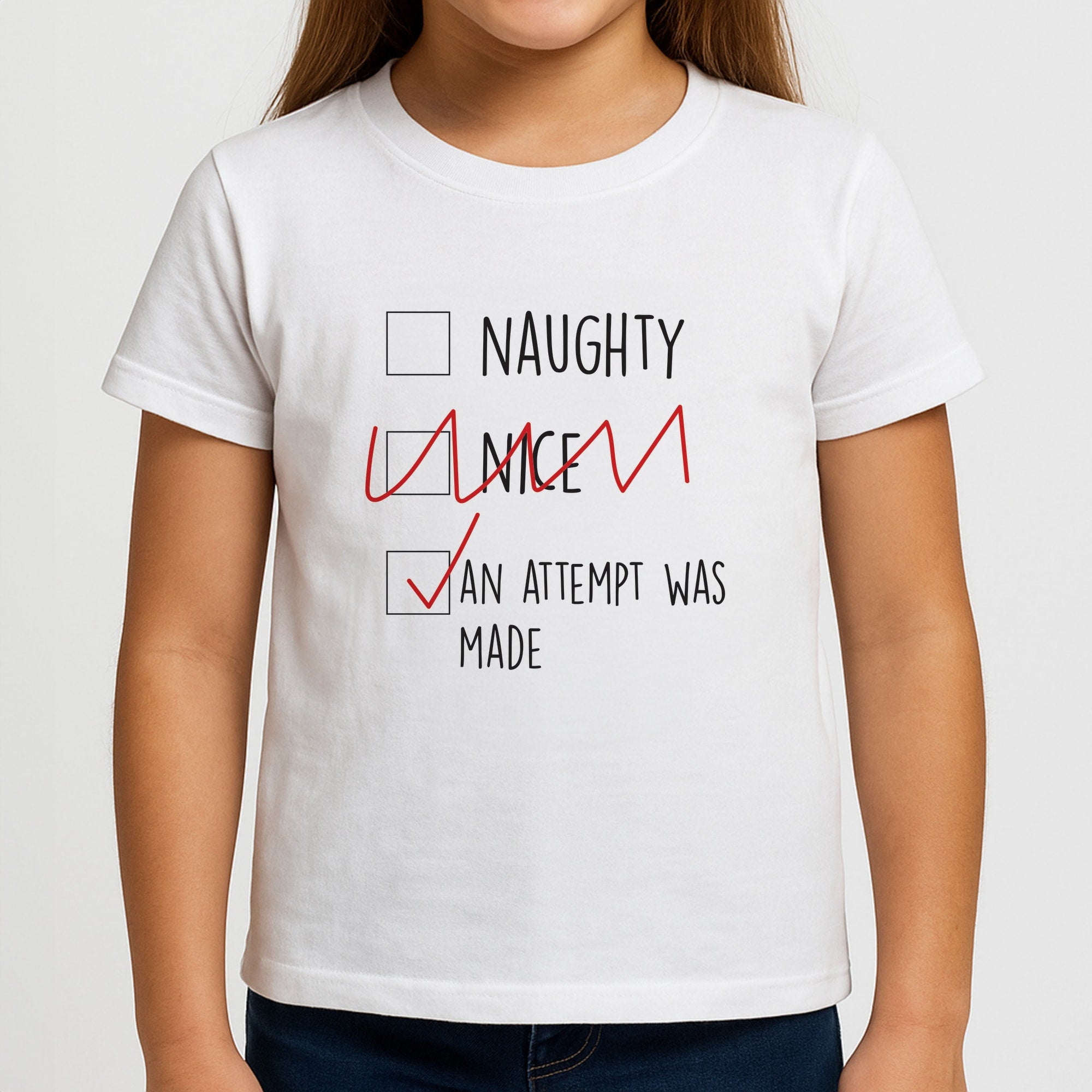 An Attempt Was Made - Naughty Or Nice Girls T-Shirt