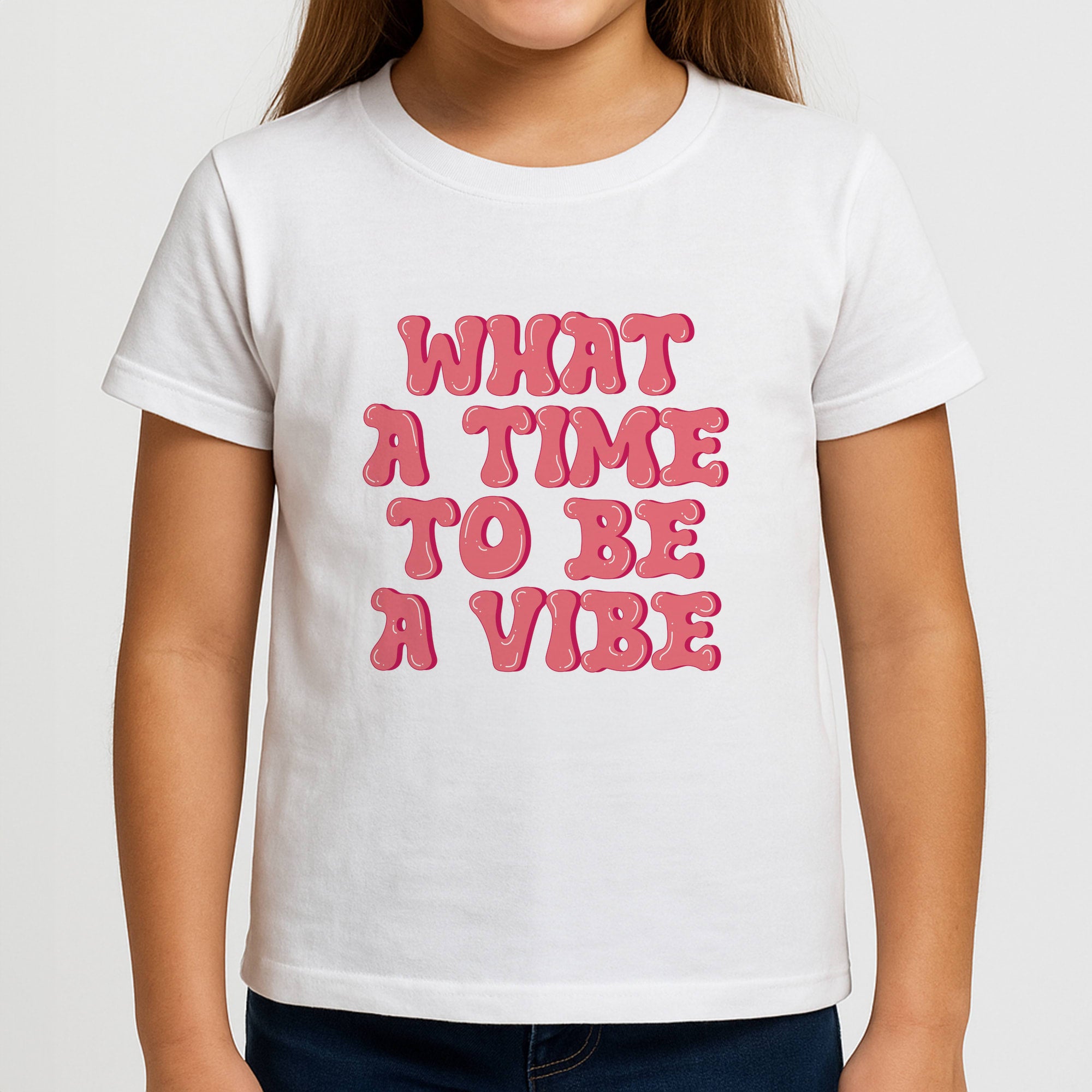 What A Time To Be A Vibe - Aesthetic Quote Girls T-Shirt