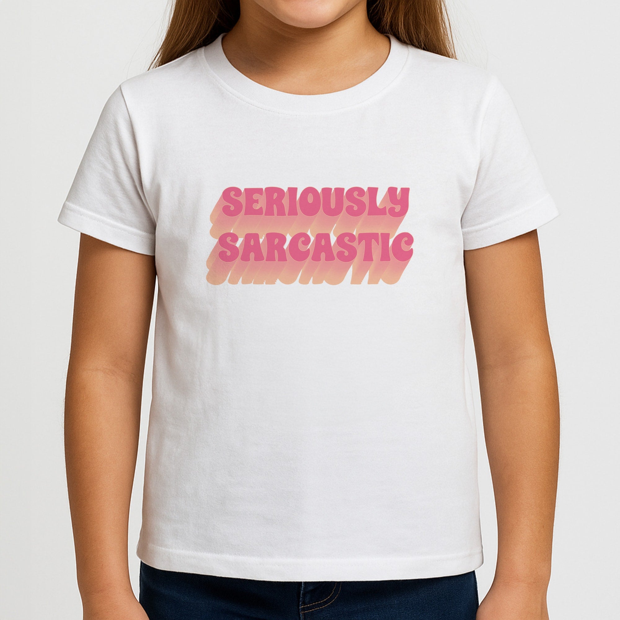 Seriously Sarcastic Girls T-Shirt