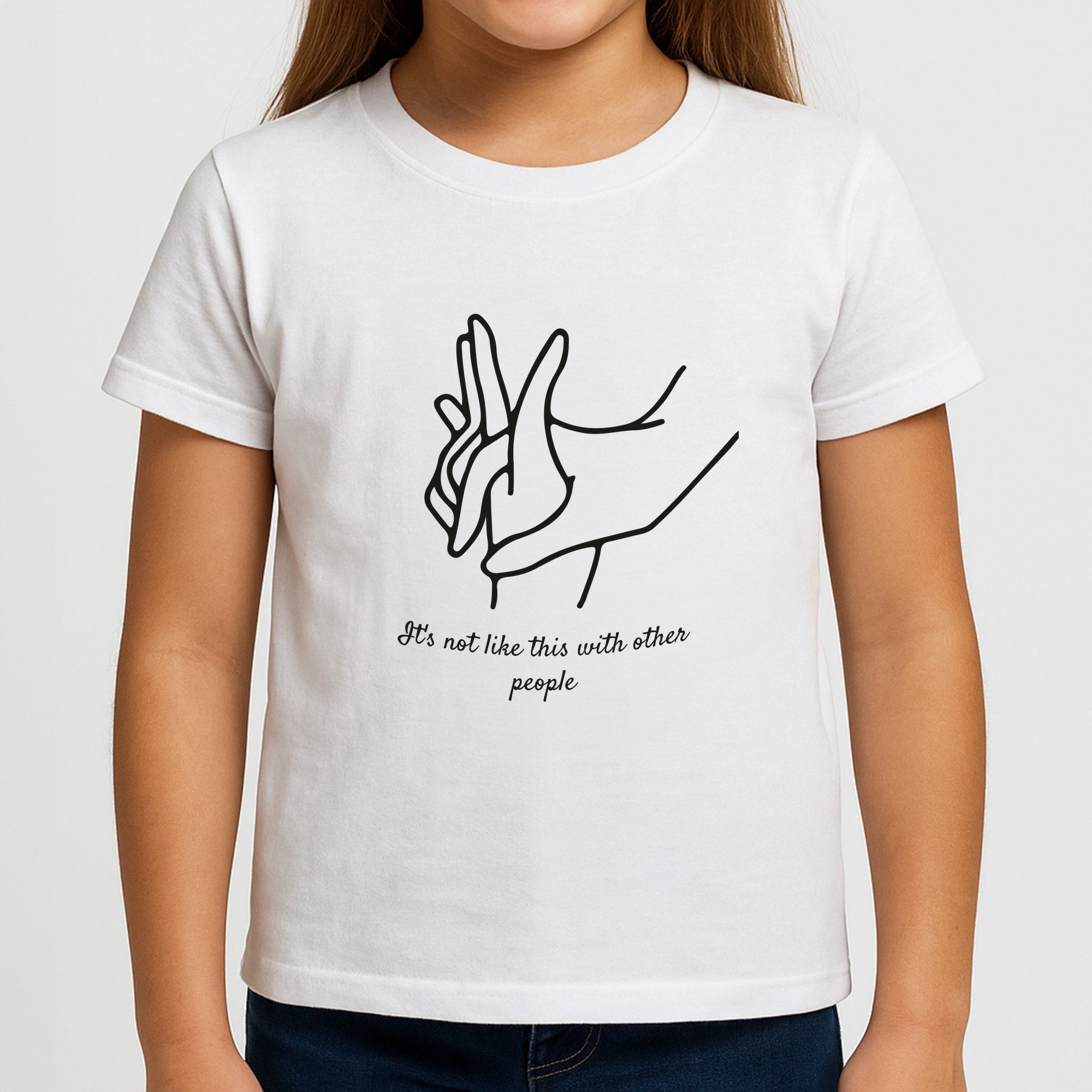 It's Not Like This With Other People Girls T-Shirt