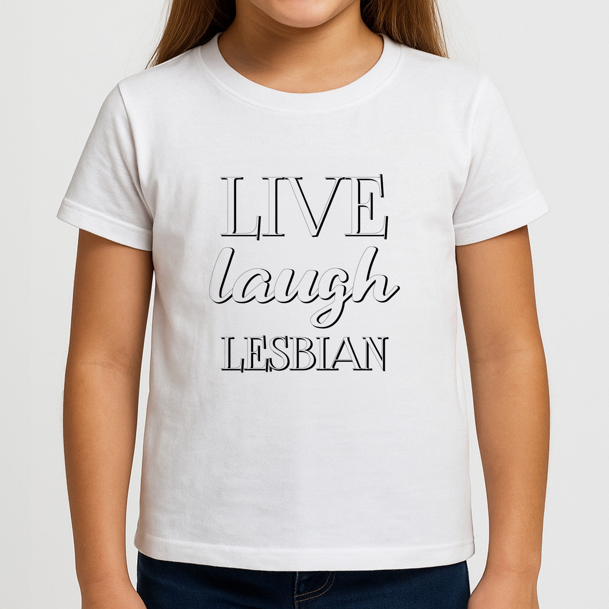Live Laugh Lesbian - Pride Girls T-Shirt