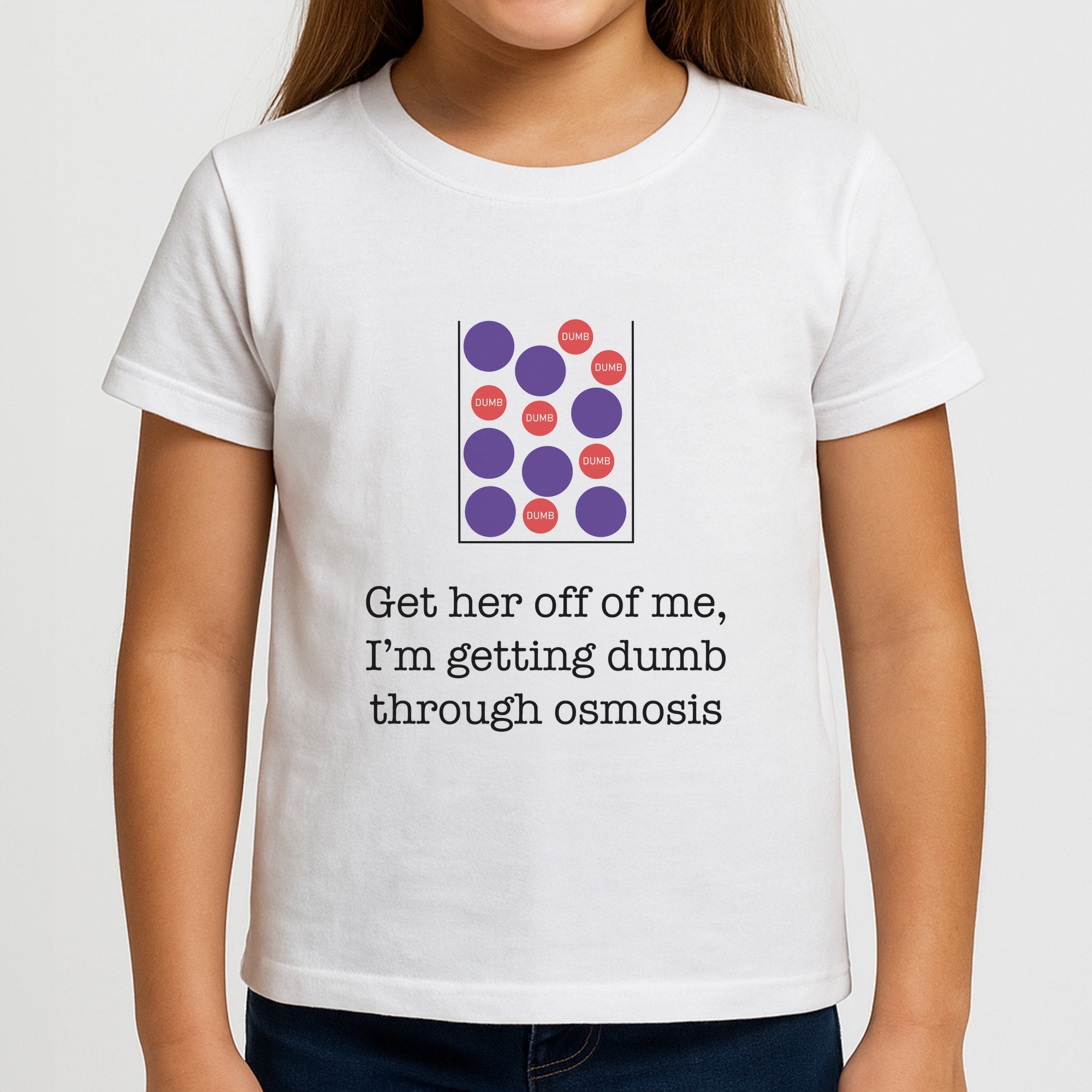 Dumb Osmosis Girls T-Shirt