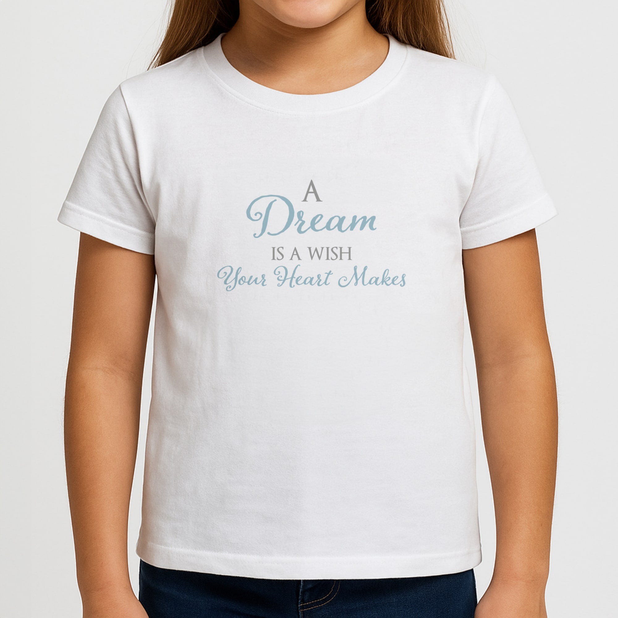A Dream Is A Wish Your Heart Makes Girls T-Shirt