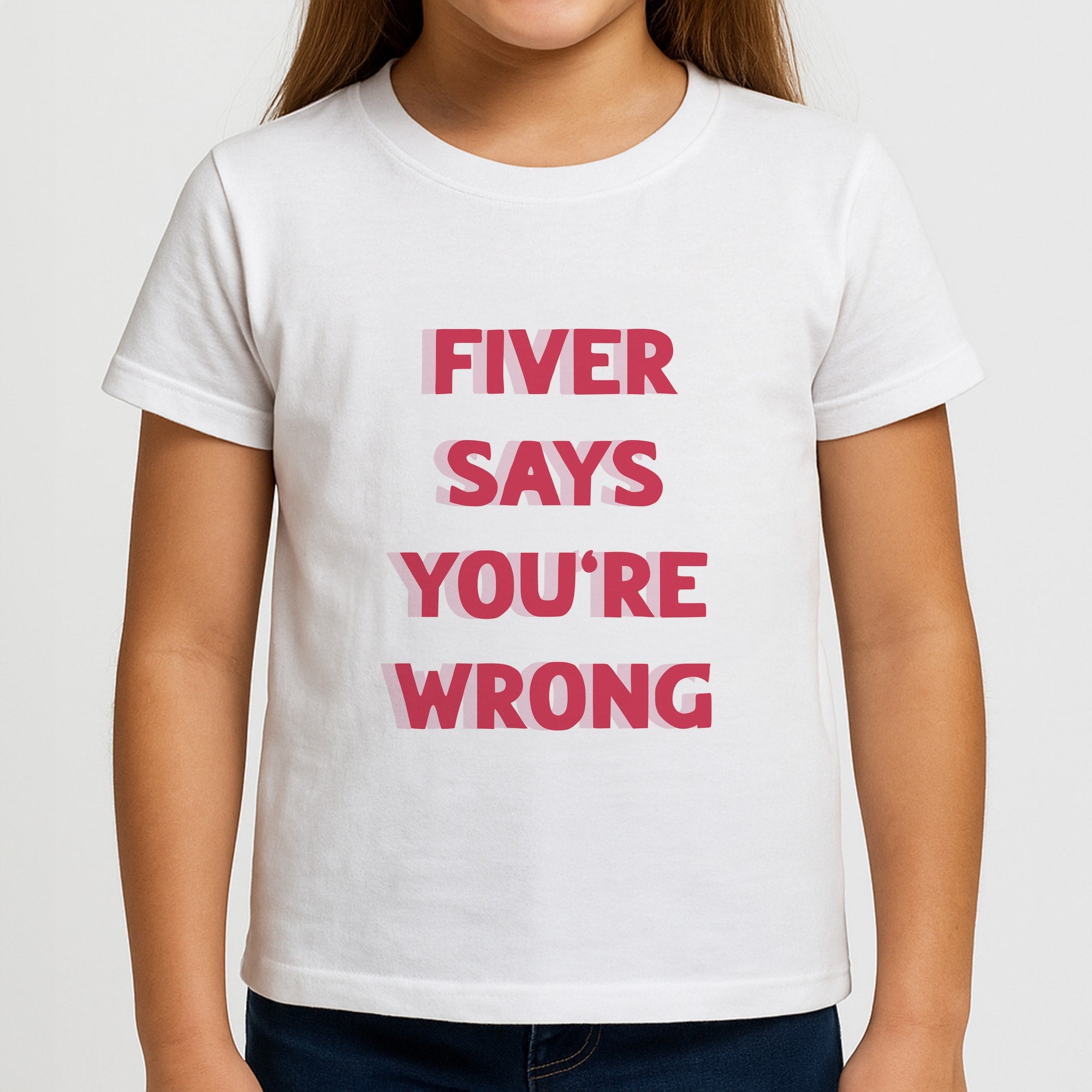 Fiver Says You're Wrong Girls T-Shirt