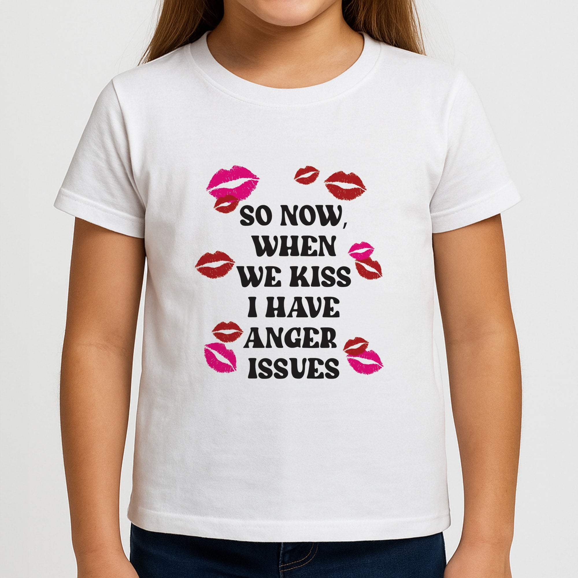 So Now When We Kiss I have Anger Issues - Chappell Girls T-Shirt