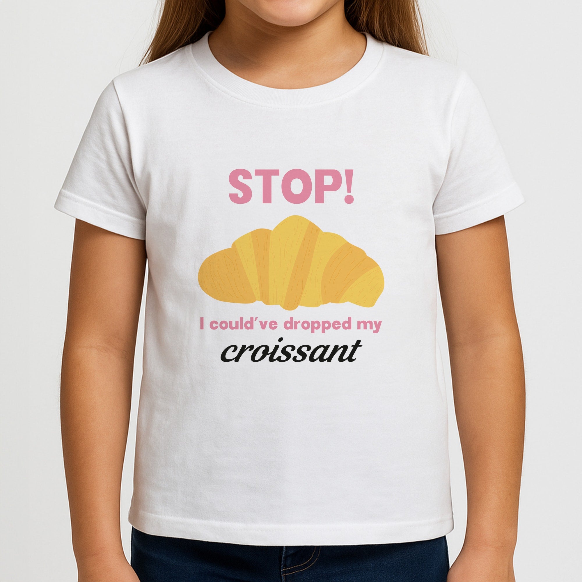 I Could've Dropped My Croissant - Memes Girls T-Shirt