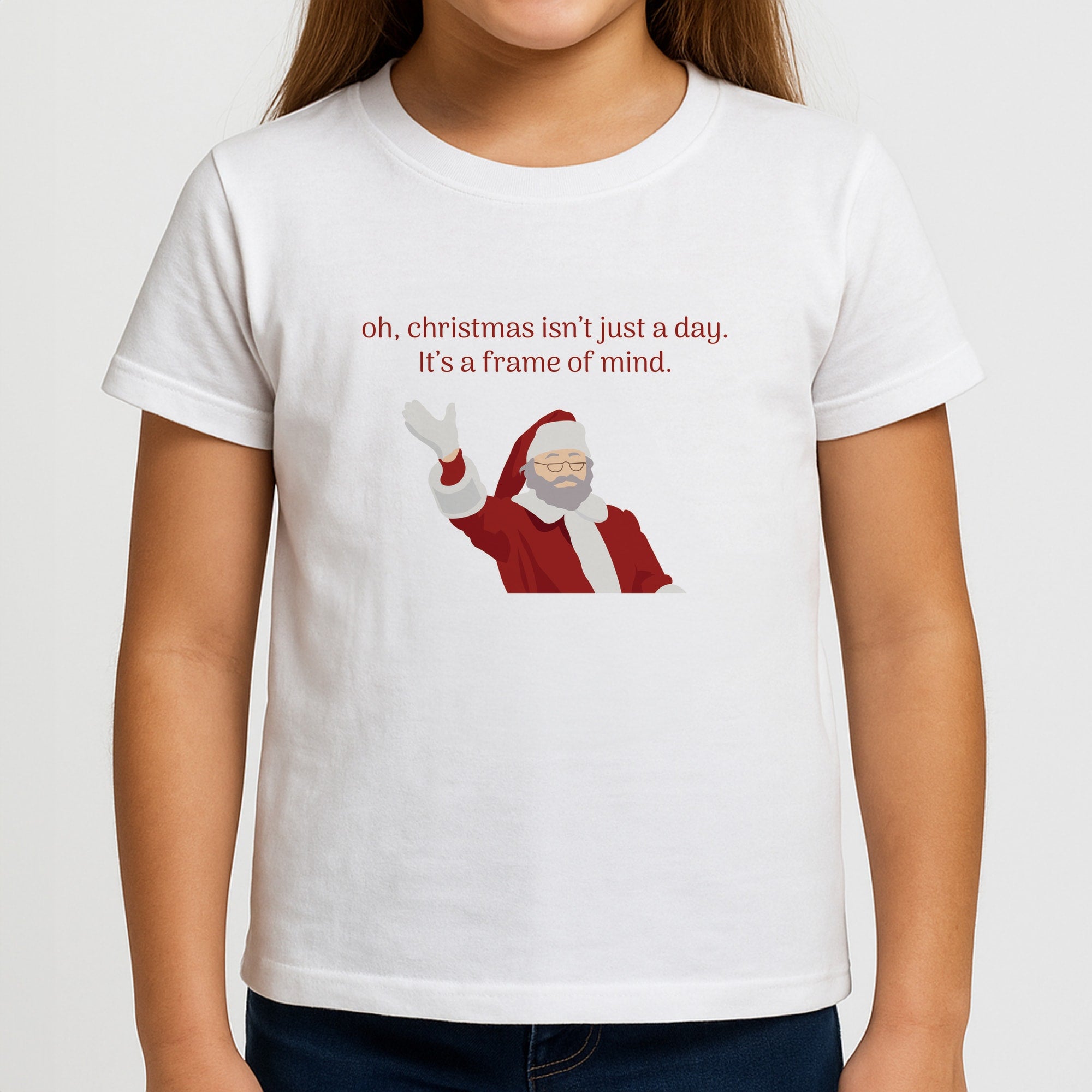 Christmas Isn't Just A Day - Christmas Girls T-Shirt