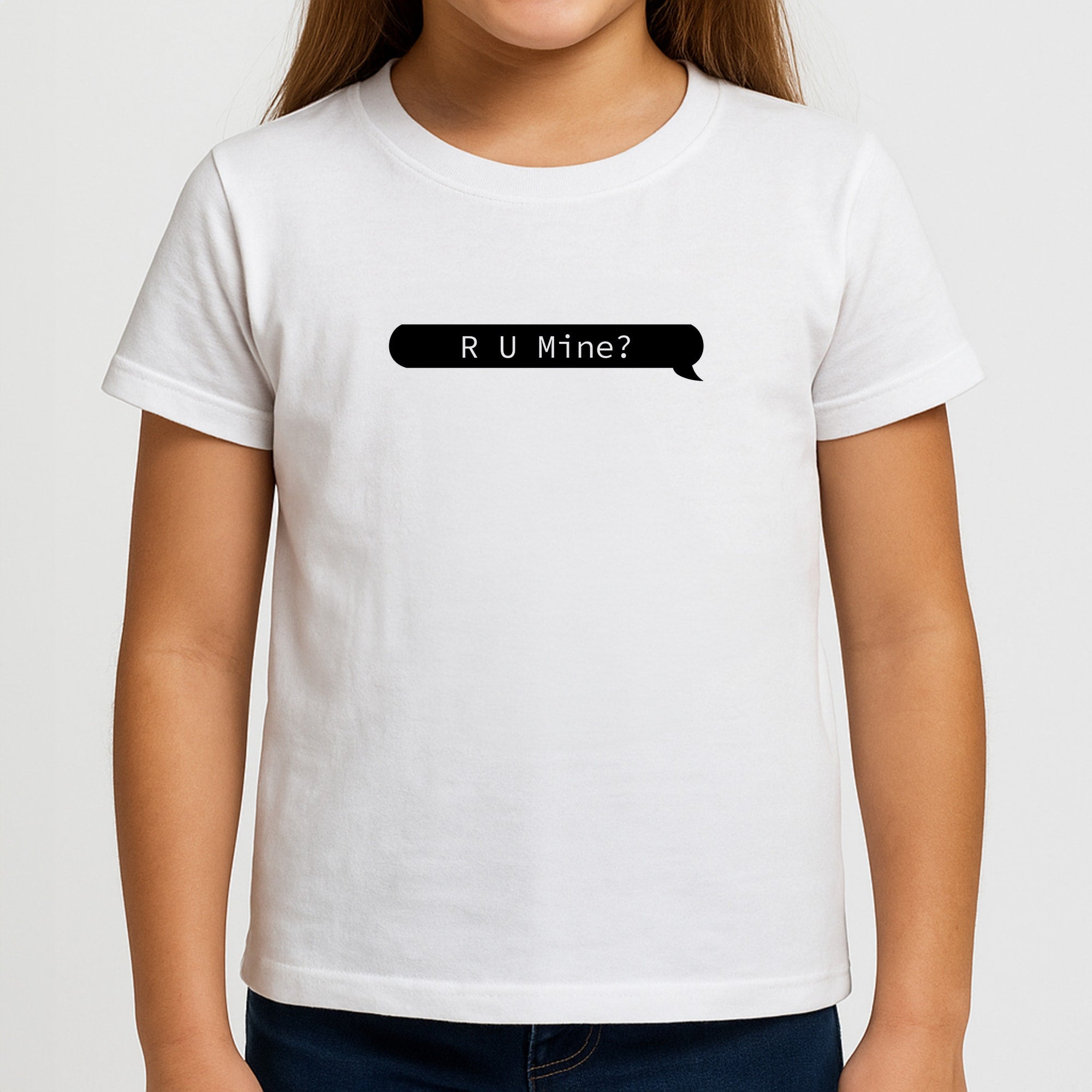 R U Mine? Girls T-Shirt