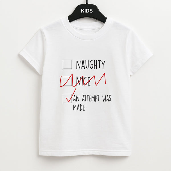 An Attempt Was Made - Naughty Or Nice Unisex Kids T-Shirt