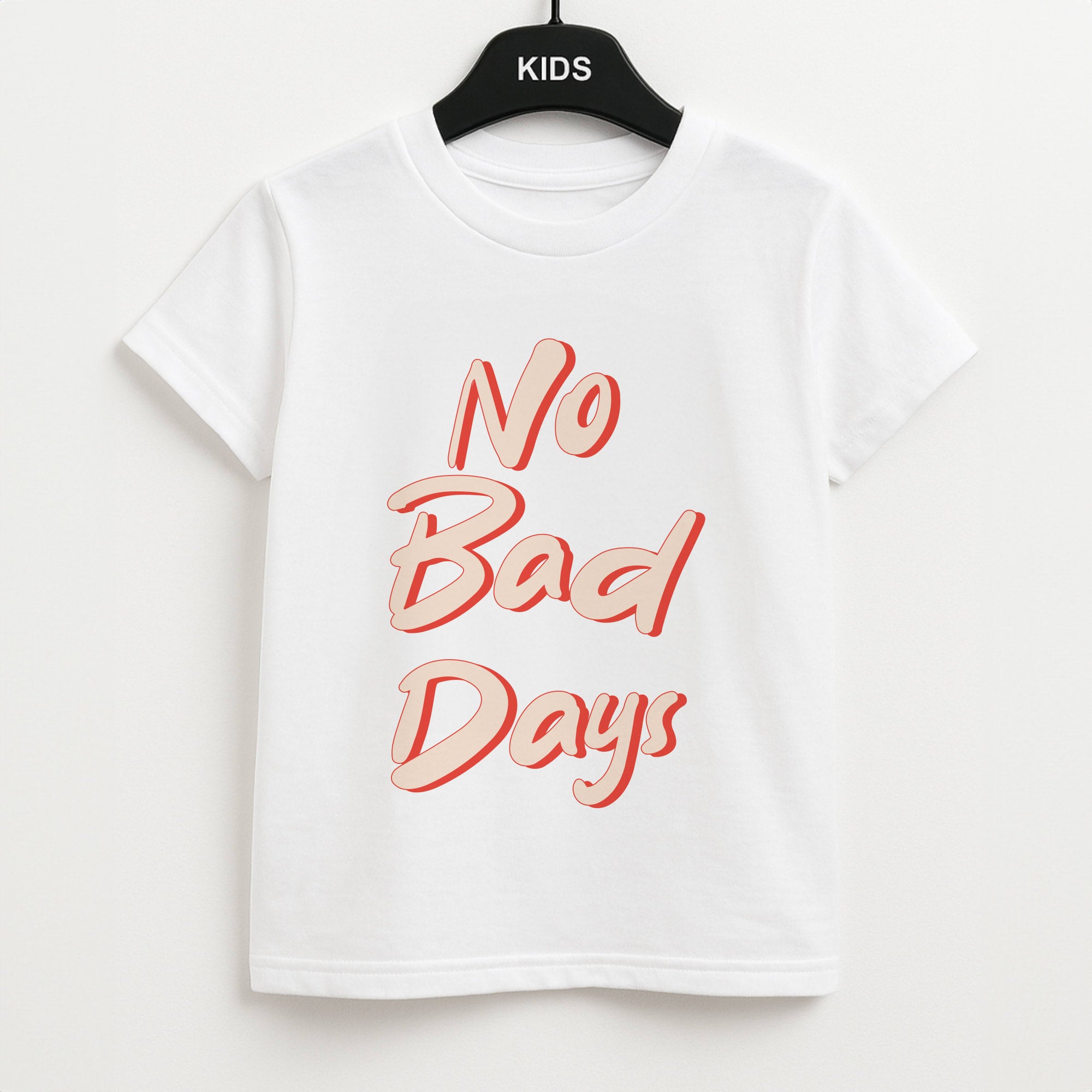 No Bad Days Unisex Kids T-Shirt