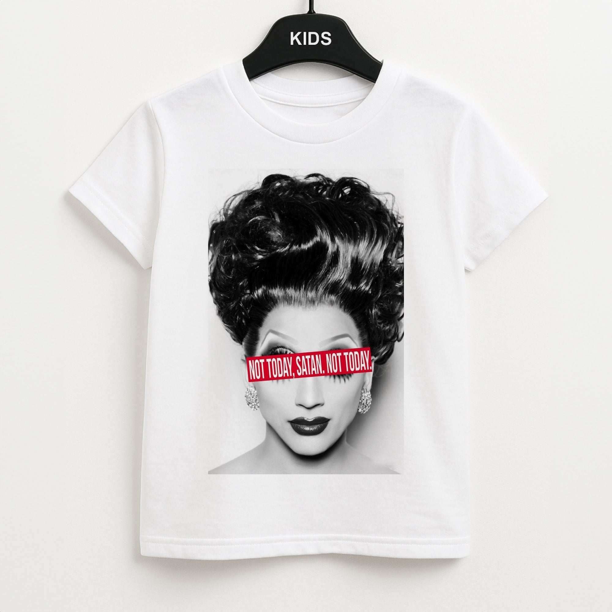 Not Today, Satan. Not Today - Drag Queen's Drag Race Unisex Kids T-Shirt