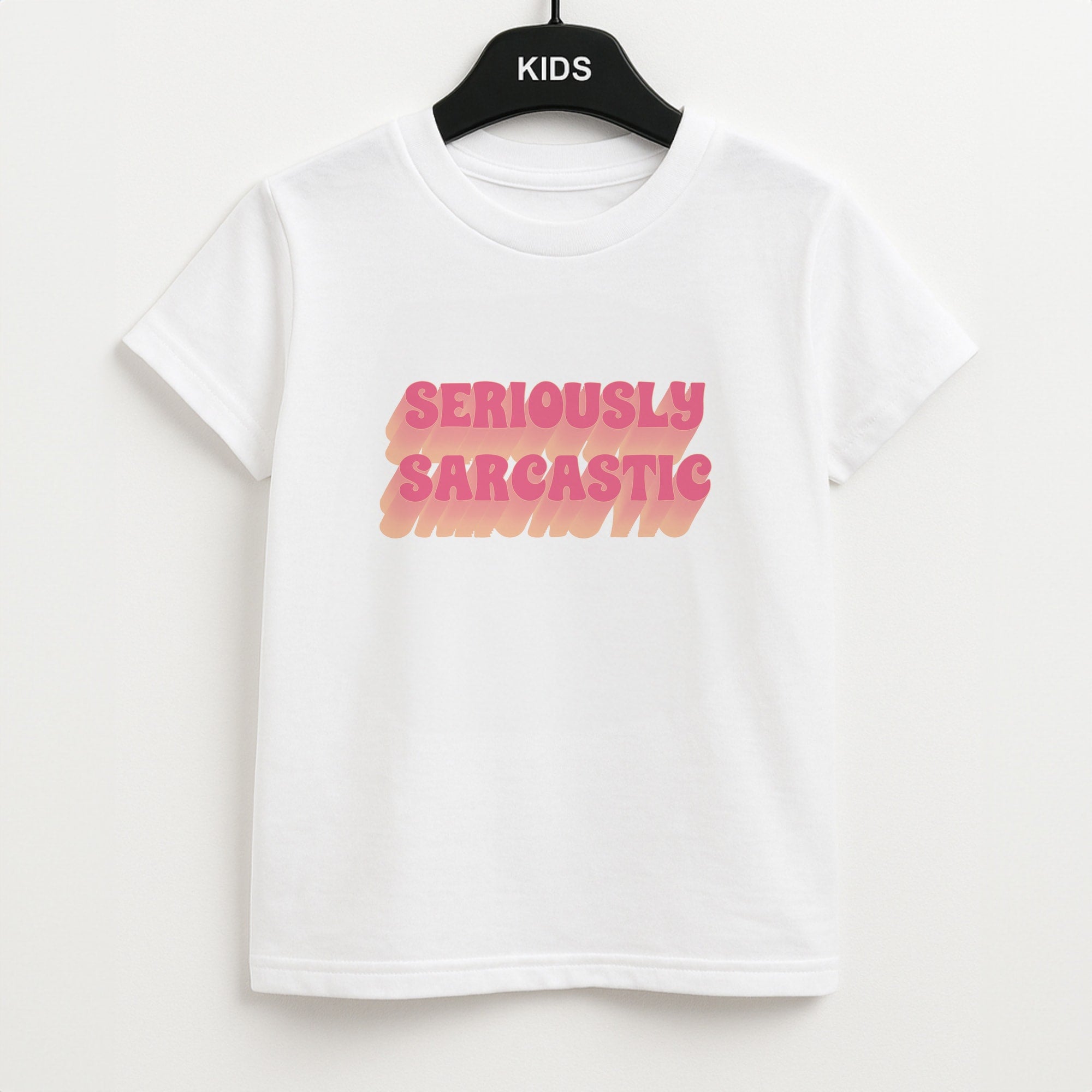 Seriously Sarcastic Unisex Kids T-Shirt