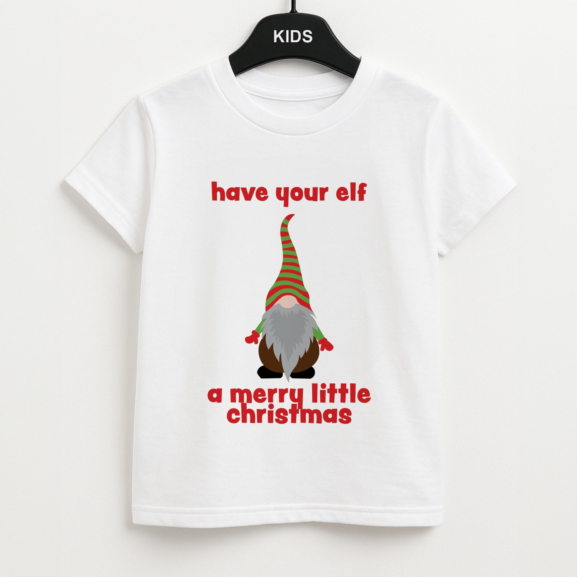 Have Your Elf A Merry Little Christmas Unisex Kids T-Shirt