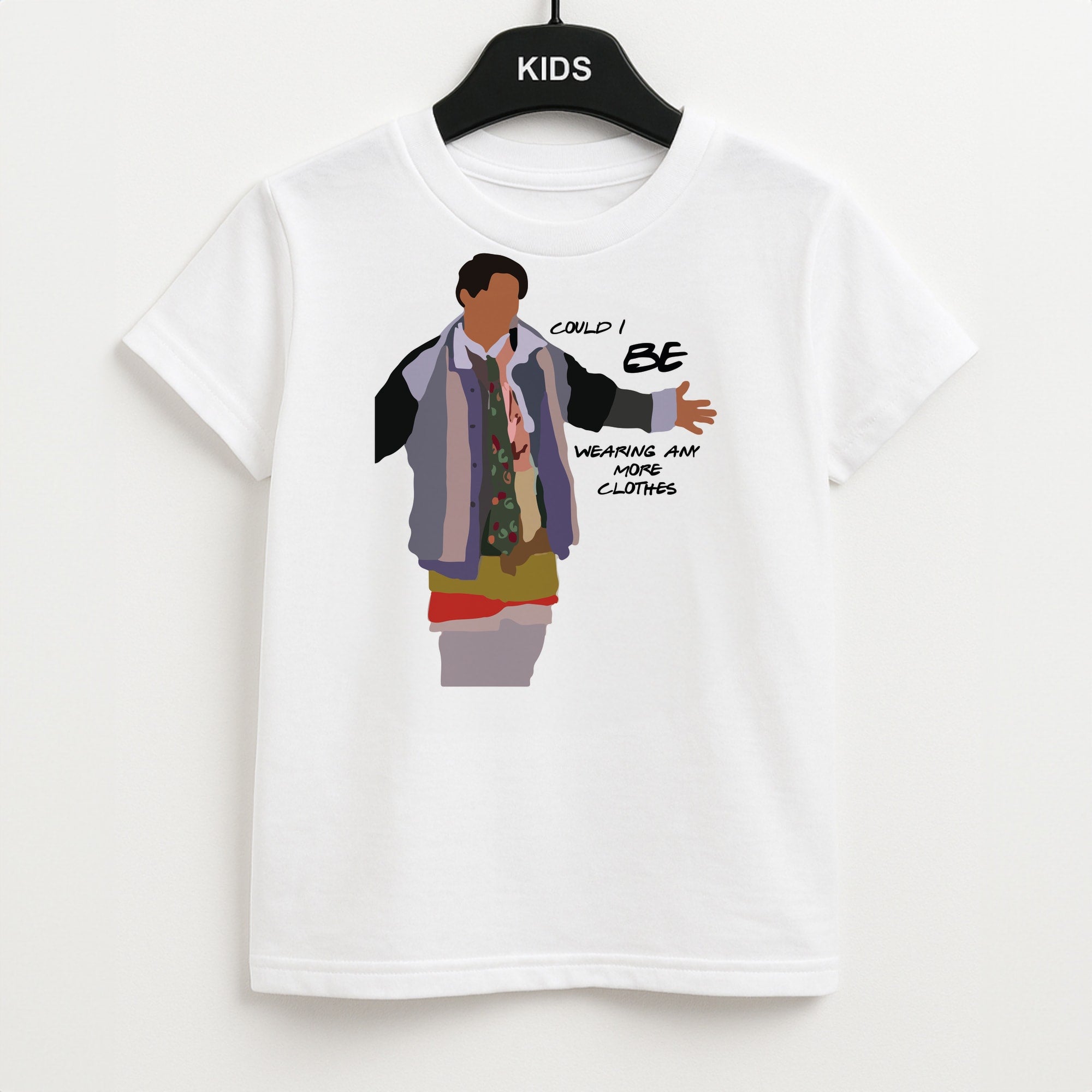 Could I Be Wearing Any More Clothes Kids T-Shirt