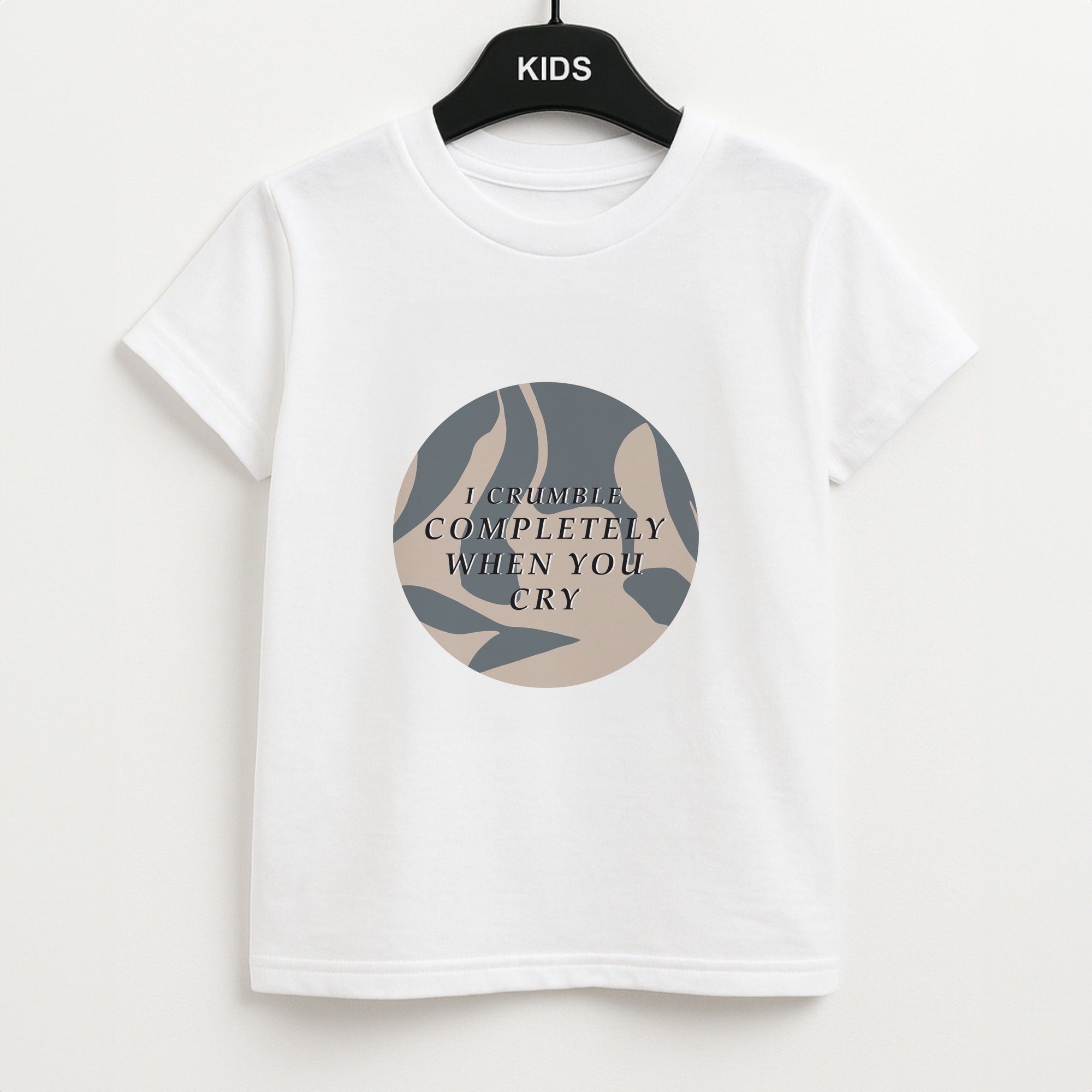 I Crumble Completely When You Cry Unisex Kids T-Shirt