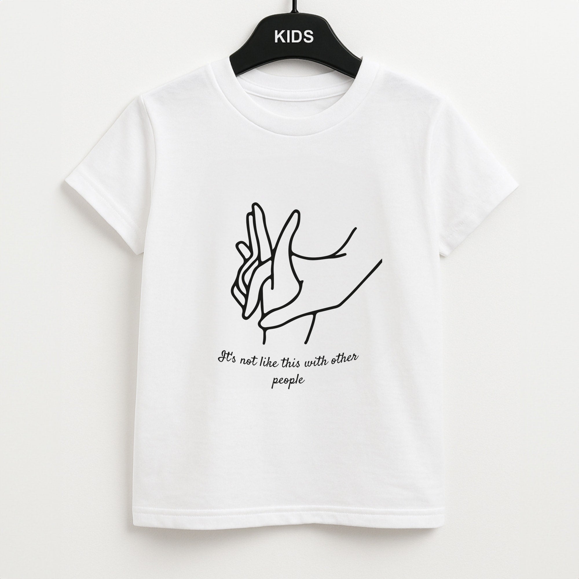 It's Not Like This With Other People Unisex Kids T-Shirt