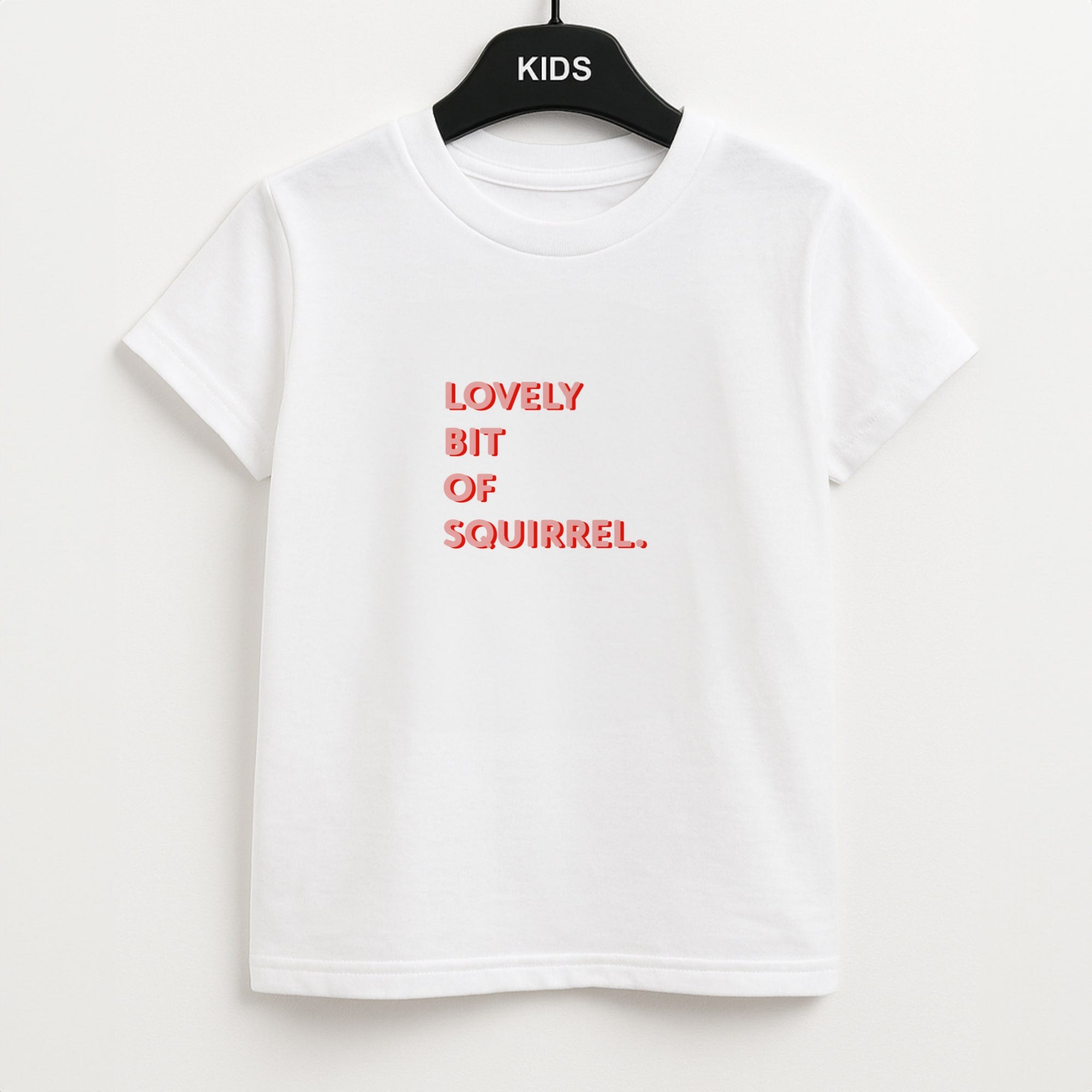 Lovely Bit Of Squirrel - FND Unisex Kids T-Shirt