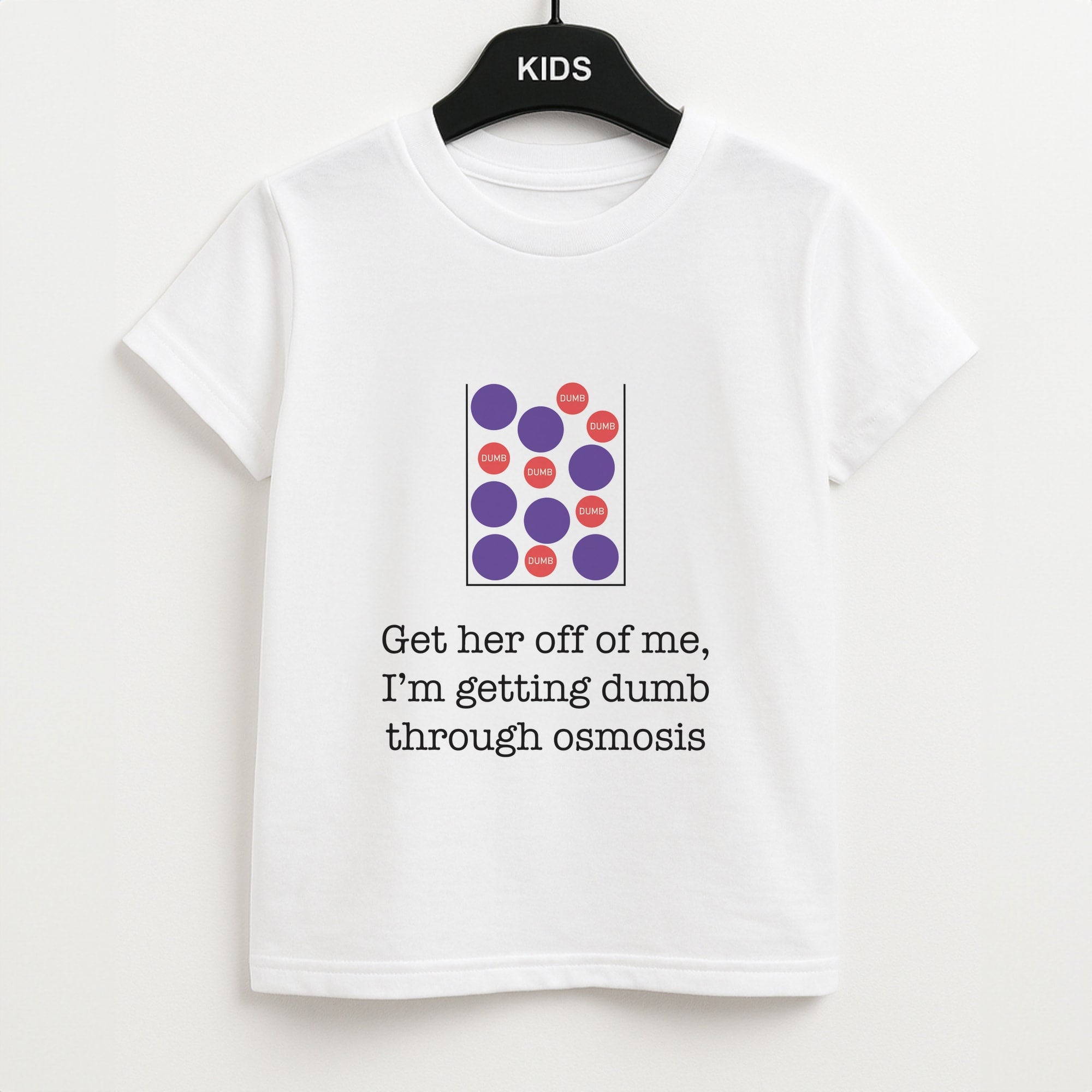 Dumb Osmosis Unisex Kids T-Shirt