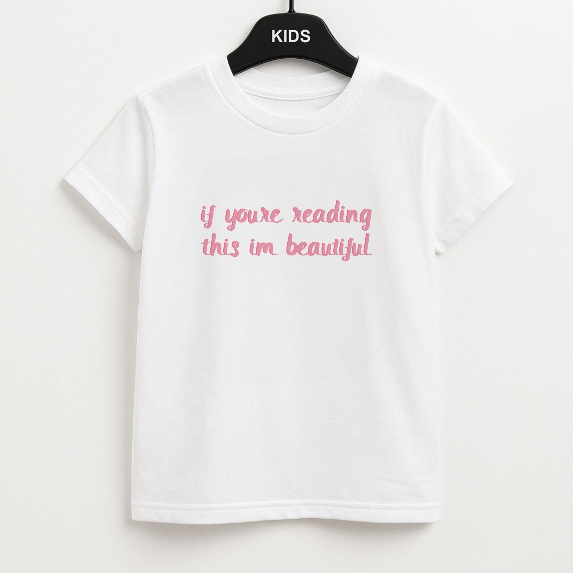 If You're Reading This Im Beautiful - Funny Quotes Unisex Kids T-Shirt