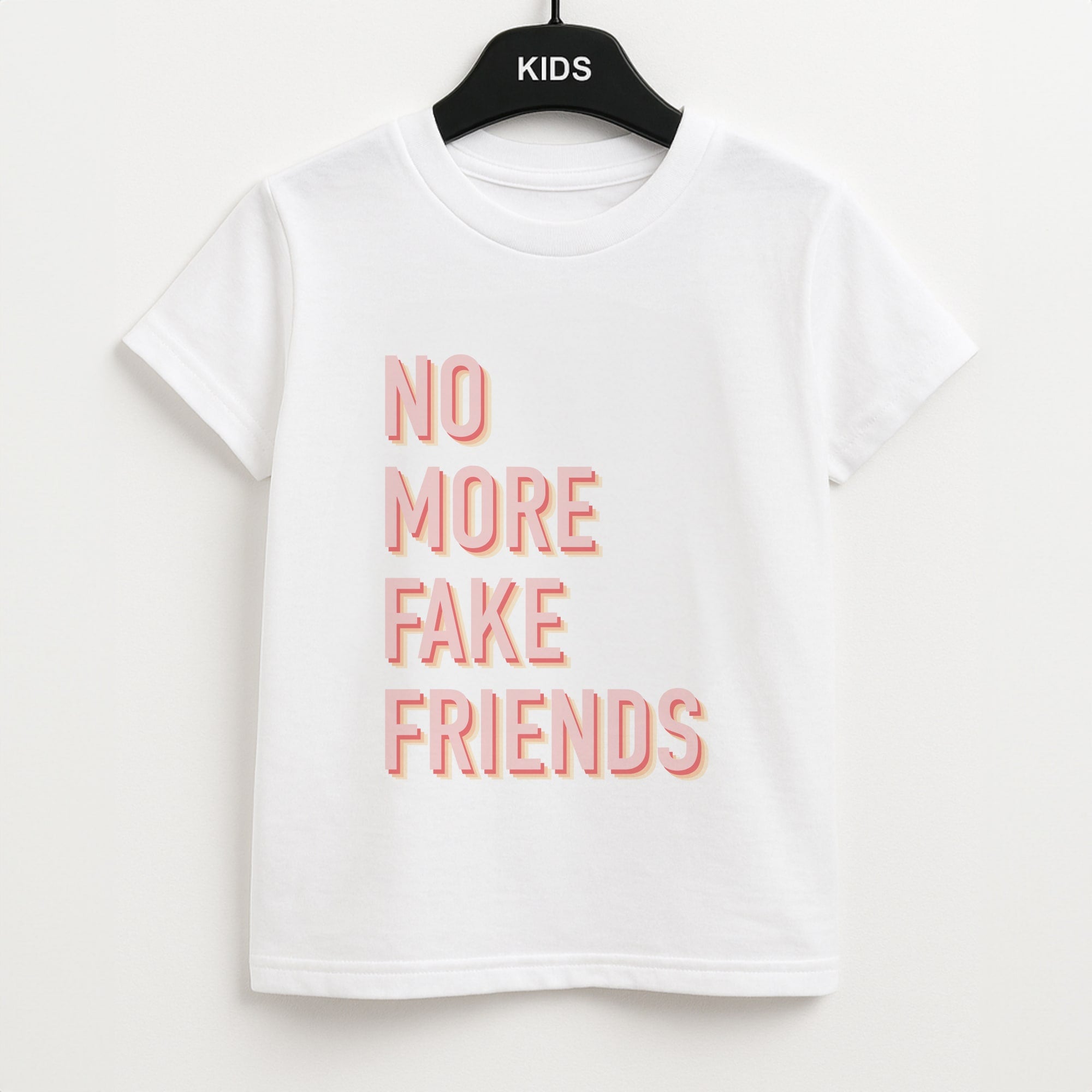 No More Fake Friends Unisex Kids T-Shirt