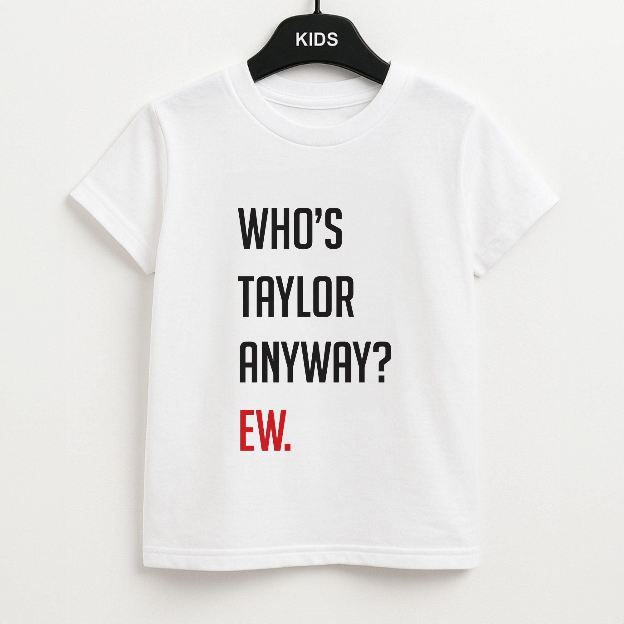 Who's Taylor Anyways? Unisex Kids T-Shirt