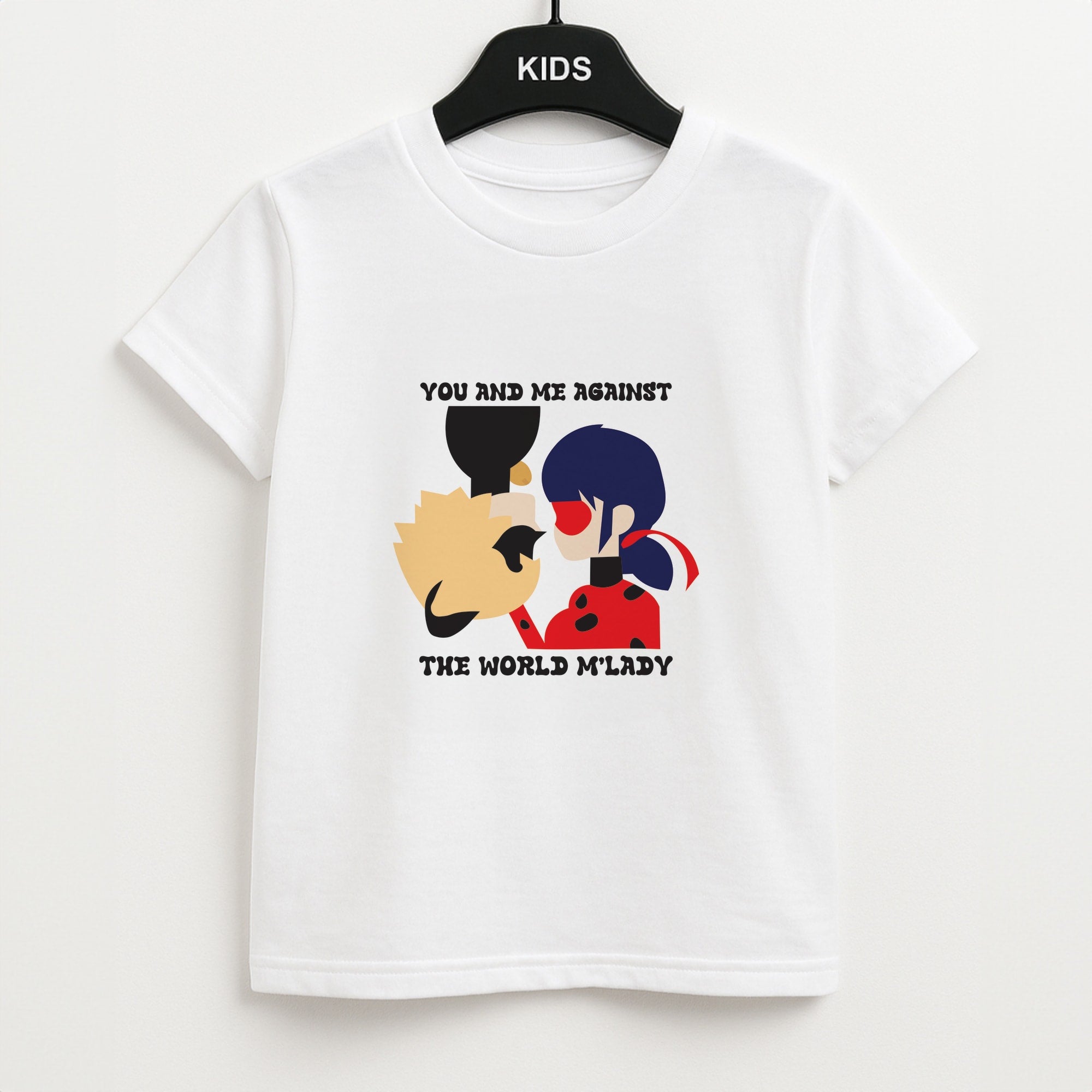 You And Me Against The World M'lady Unisex Kids T-Shirt