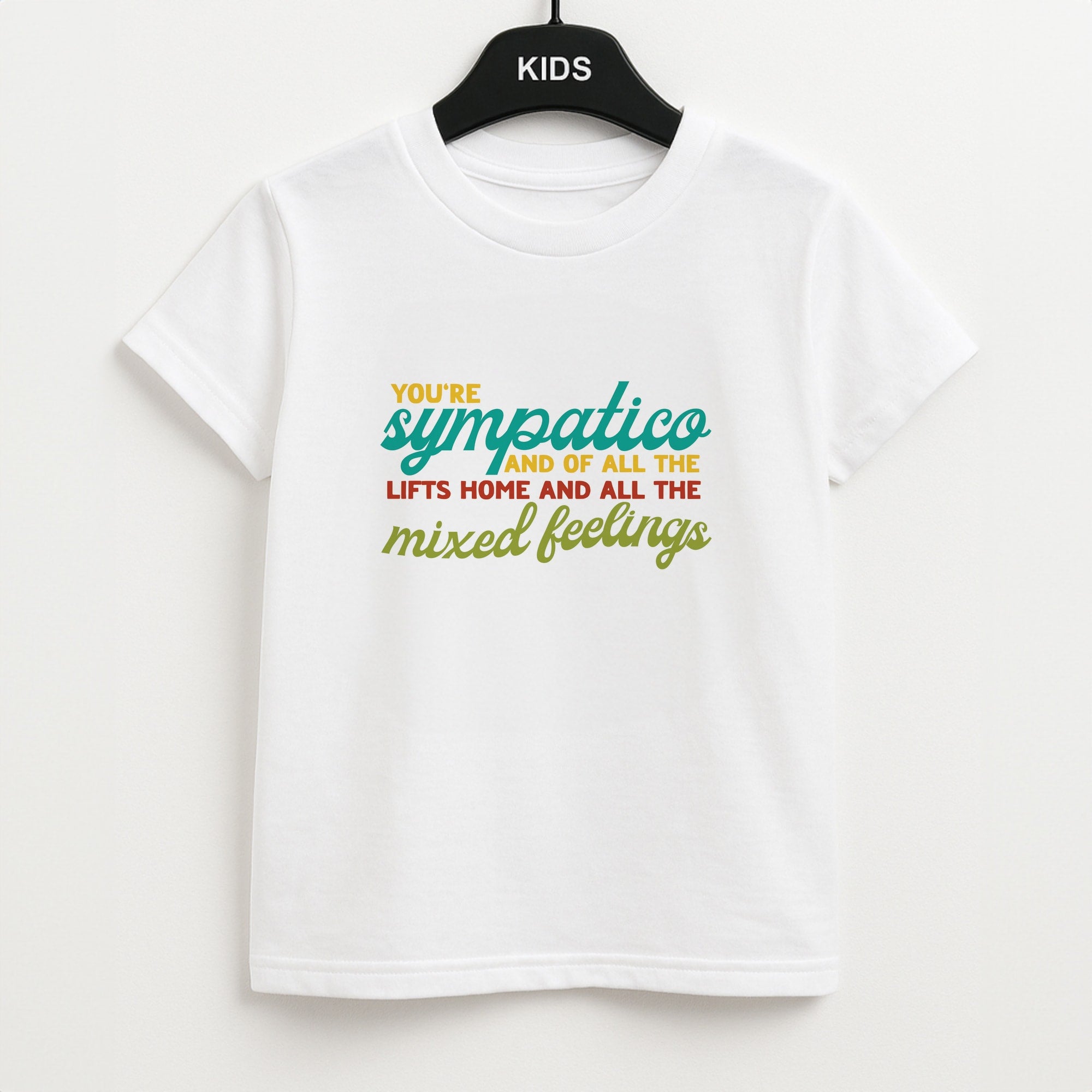 You're Sympatico Unisex Kids T-Shirt