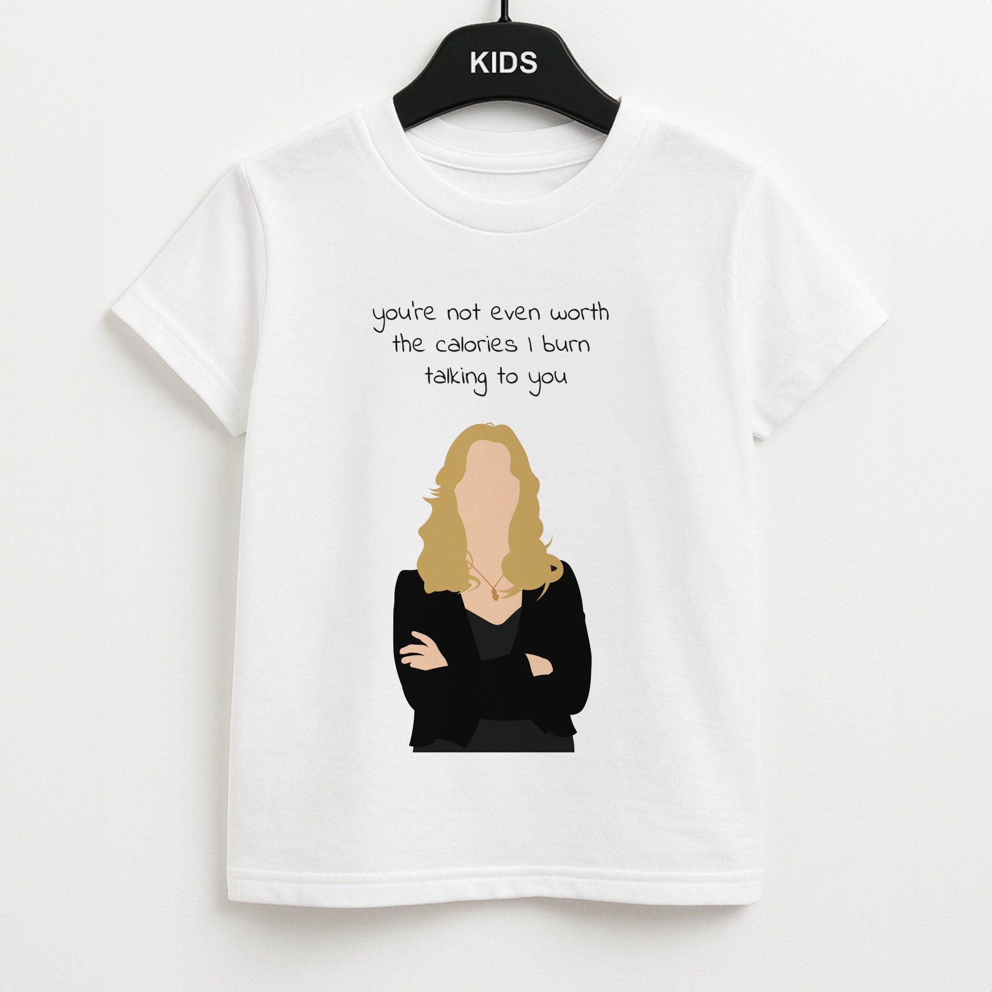 You're Not Even Worth The Calories I Burn Talking To You - VD Unisex Kids T-Shirt