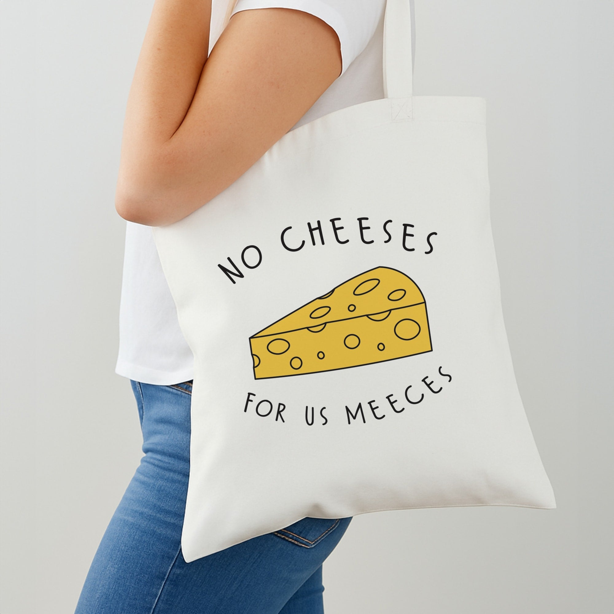 No Cheeses For Us Meeces Tote Bag