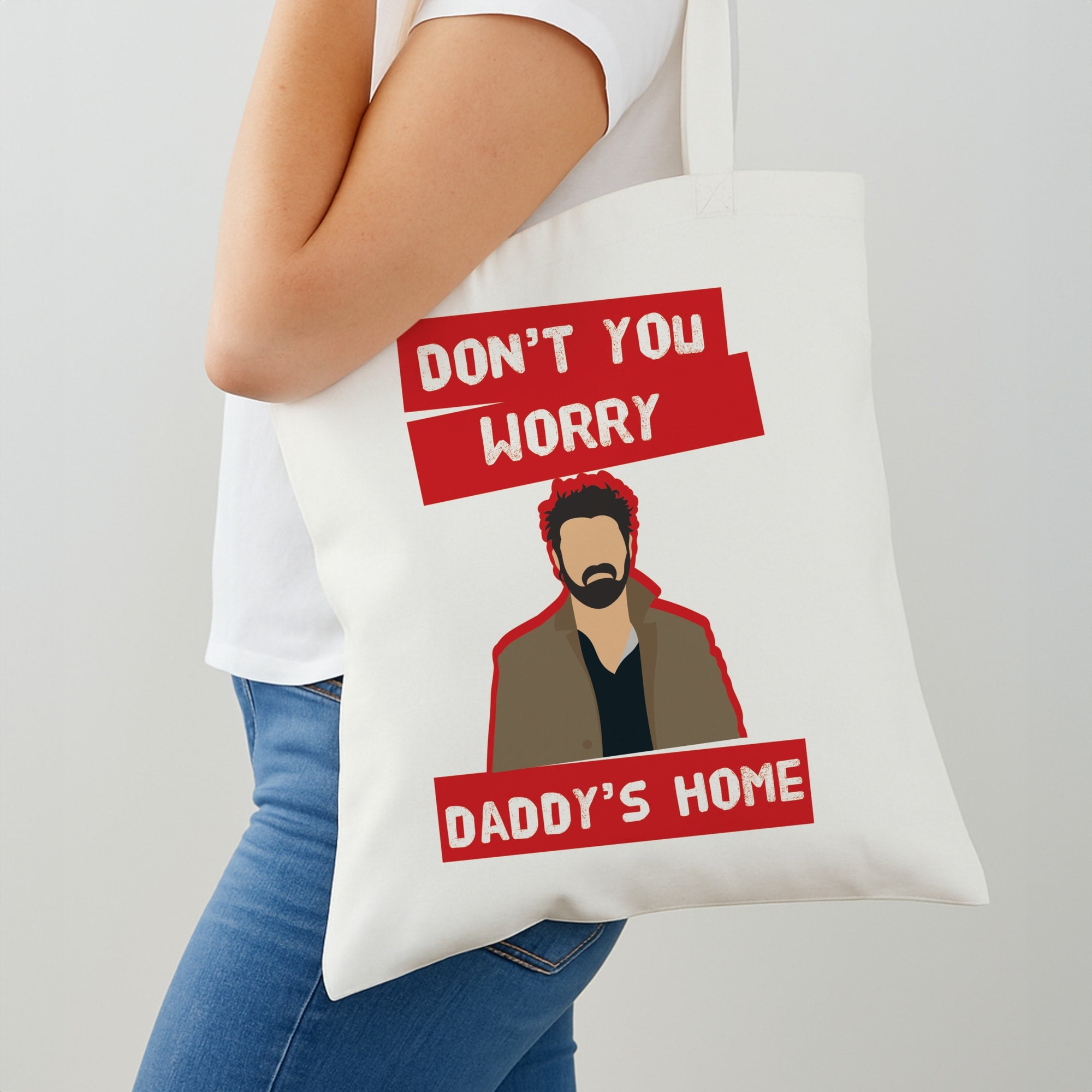 Don't You Worry, Daddy's Home Shoulder Bag