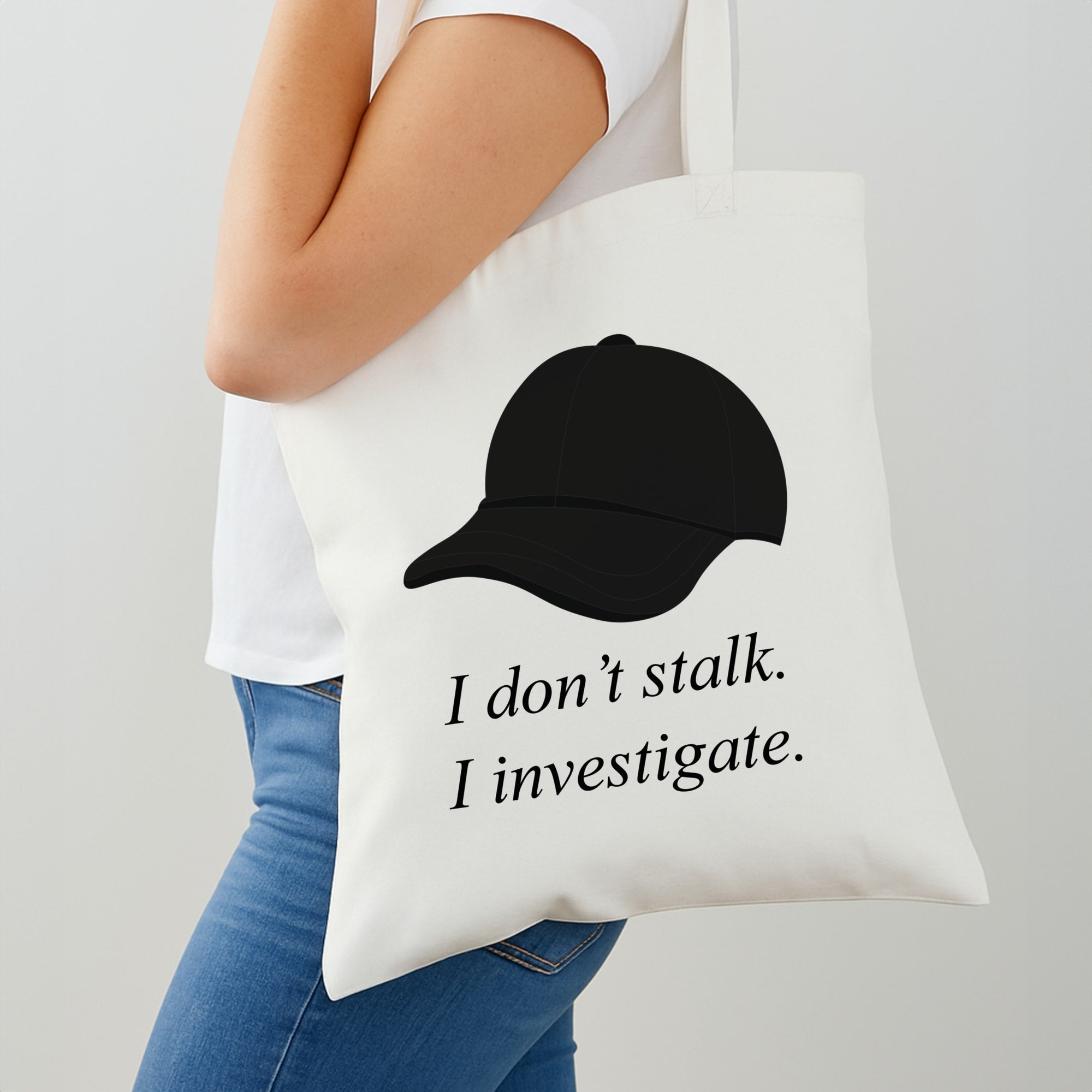 I Don't Stalk, I Investigate Shoulder Bag