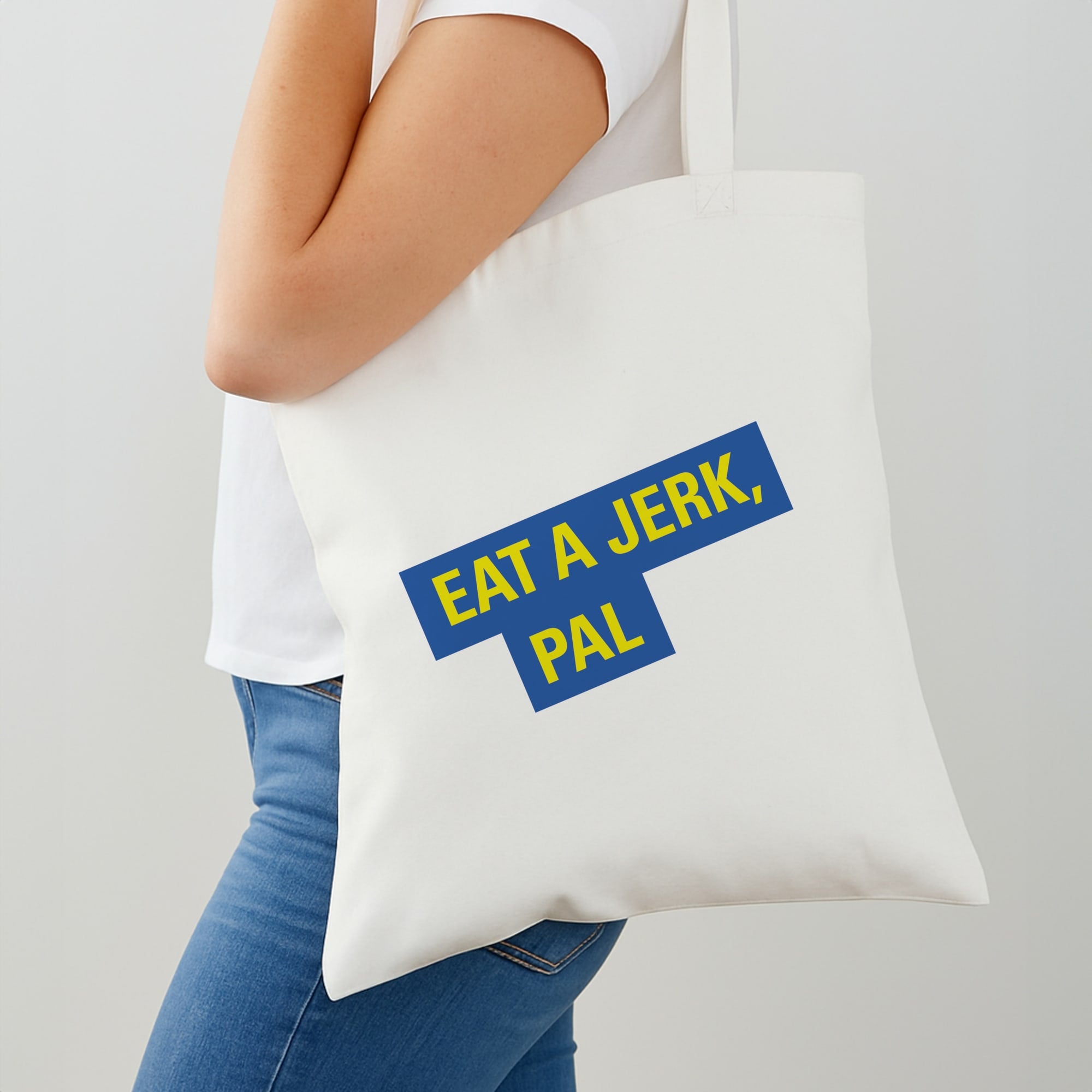 Eat A jerk, Pal - B99 Tote Bag
