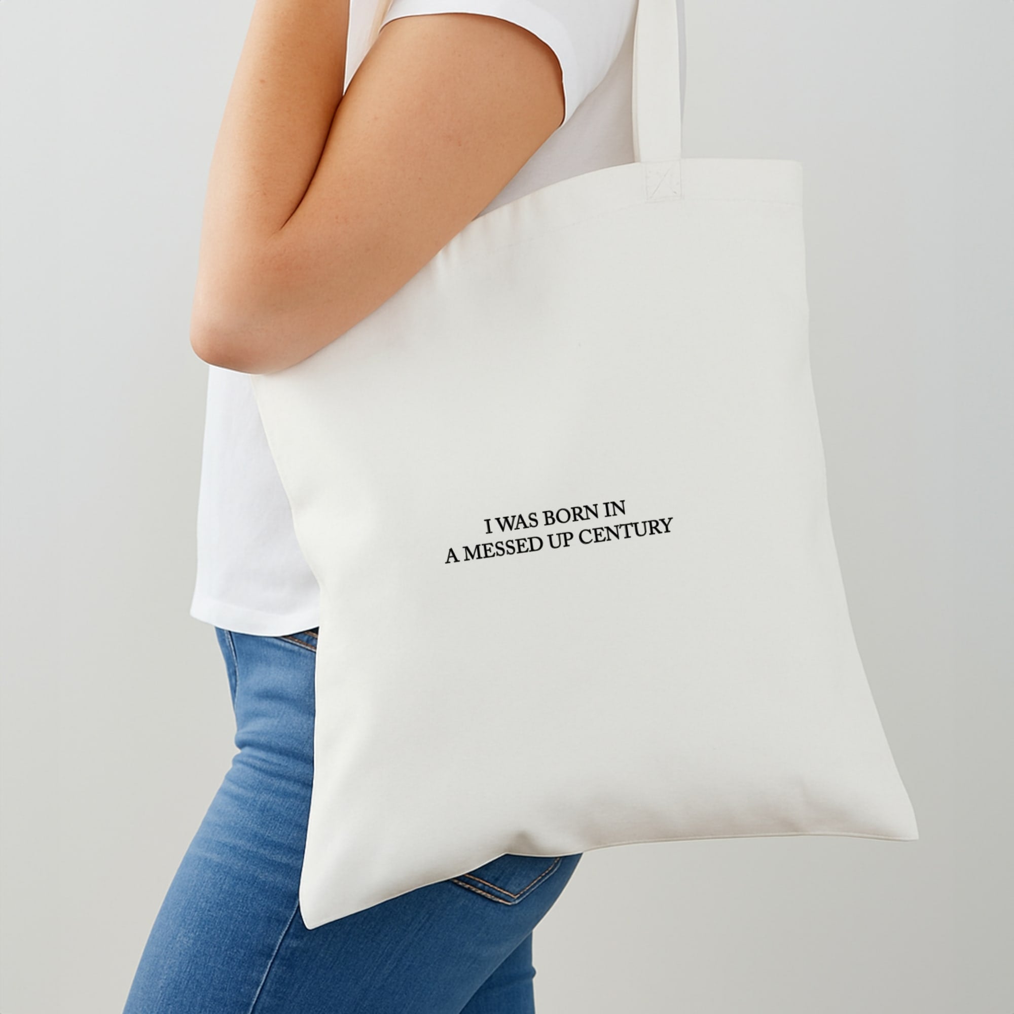 I Was Born In A Messed Up Century Shoulder Bag