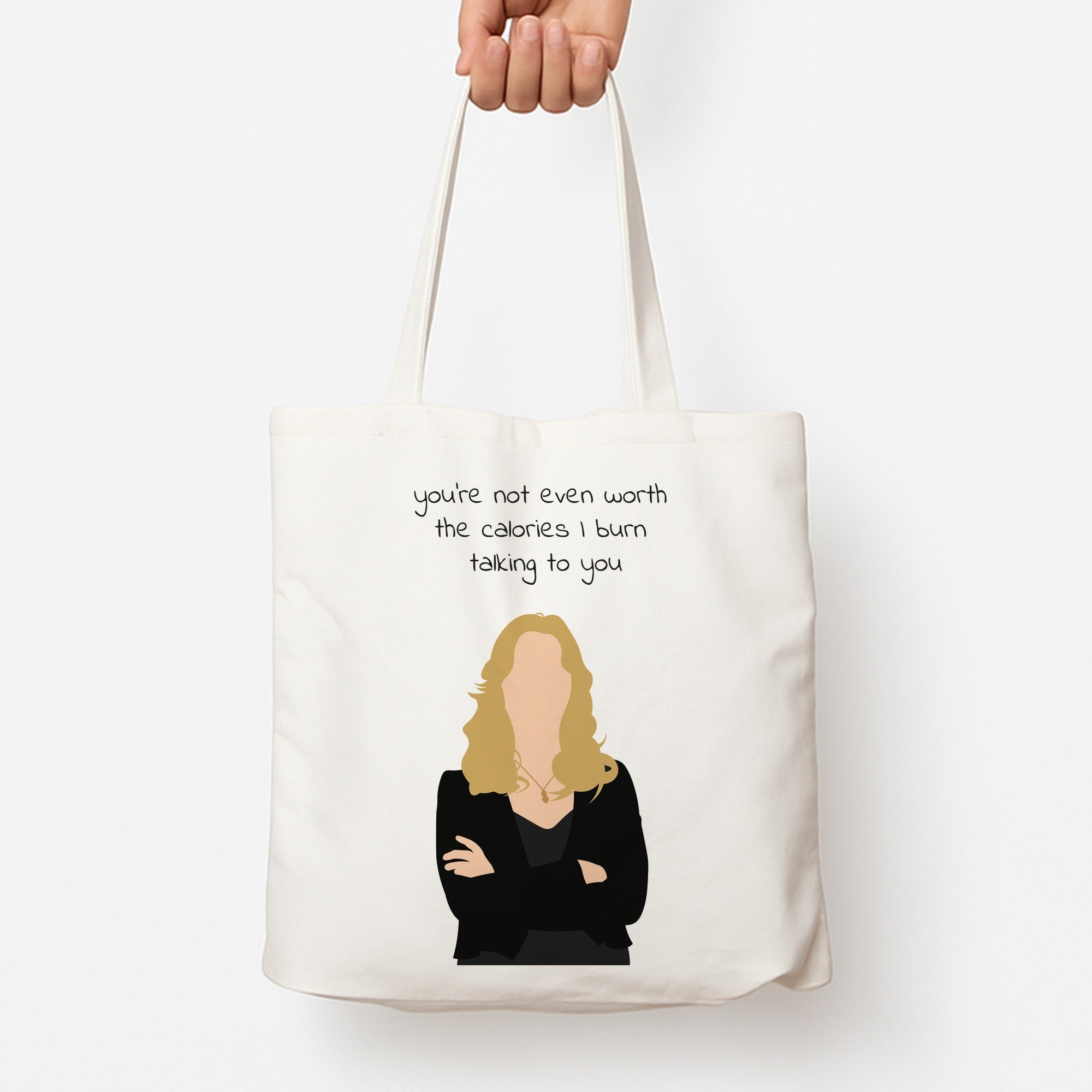 You're Not Even Worth The Calories I Burn Talking To You - VD Tote Bag