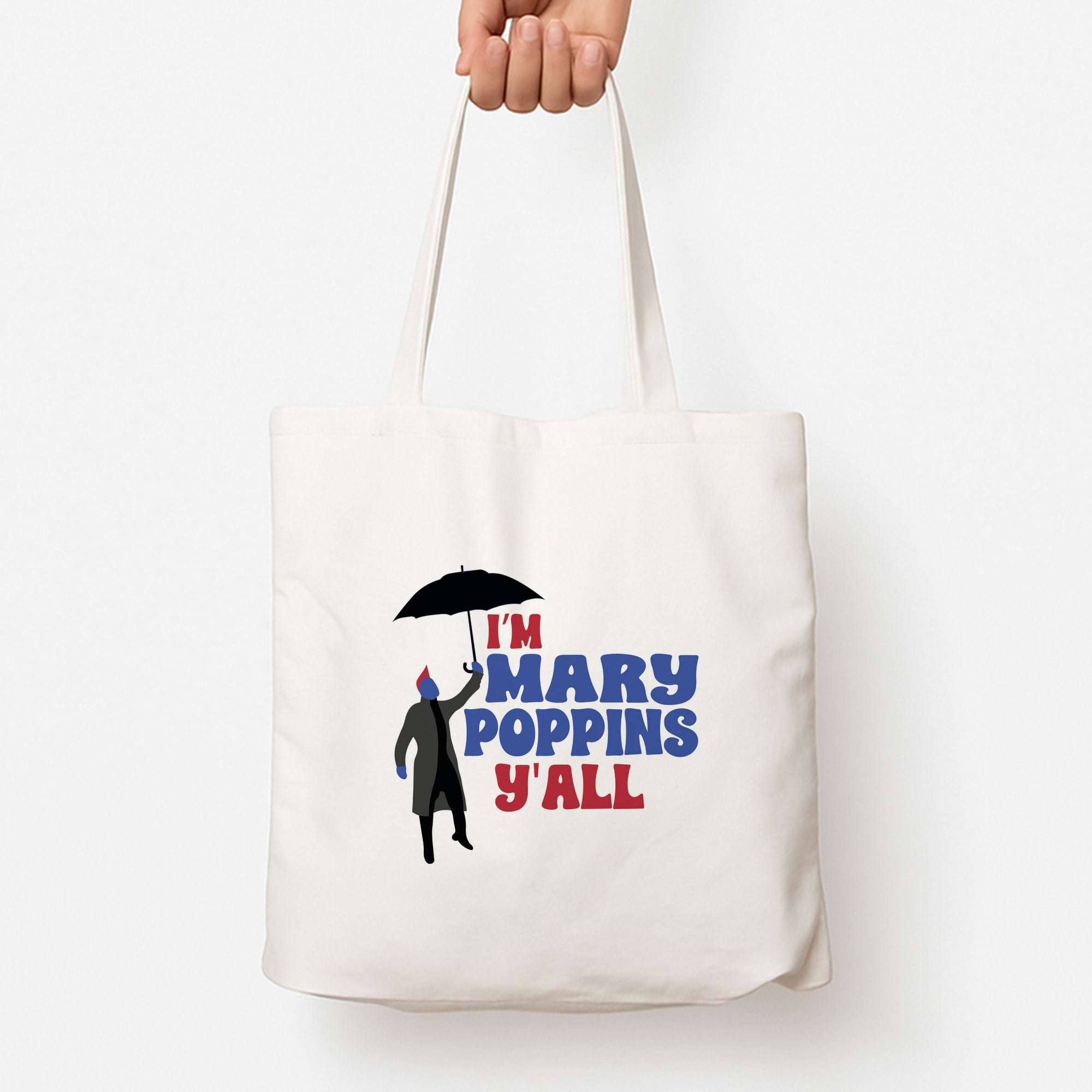 I'm Mary Poppins Y'all - GOTG Tote Bag