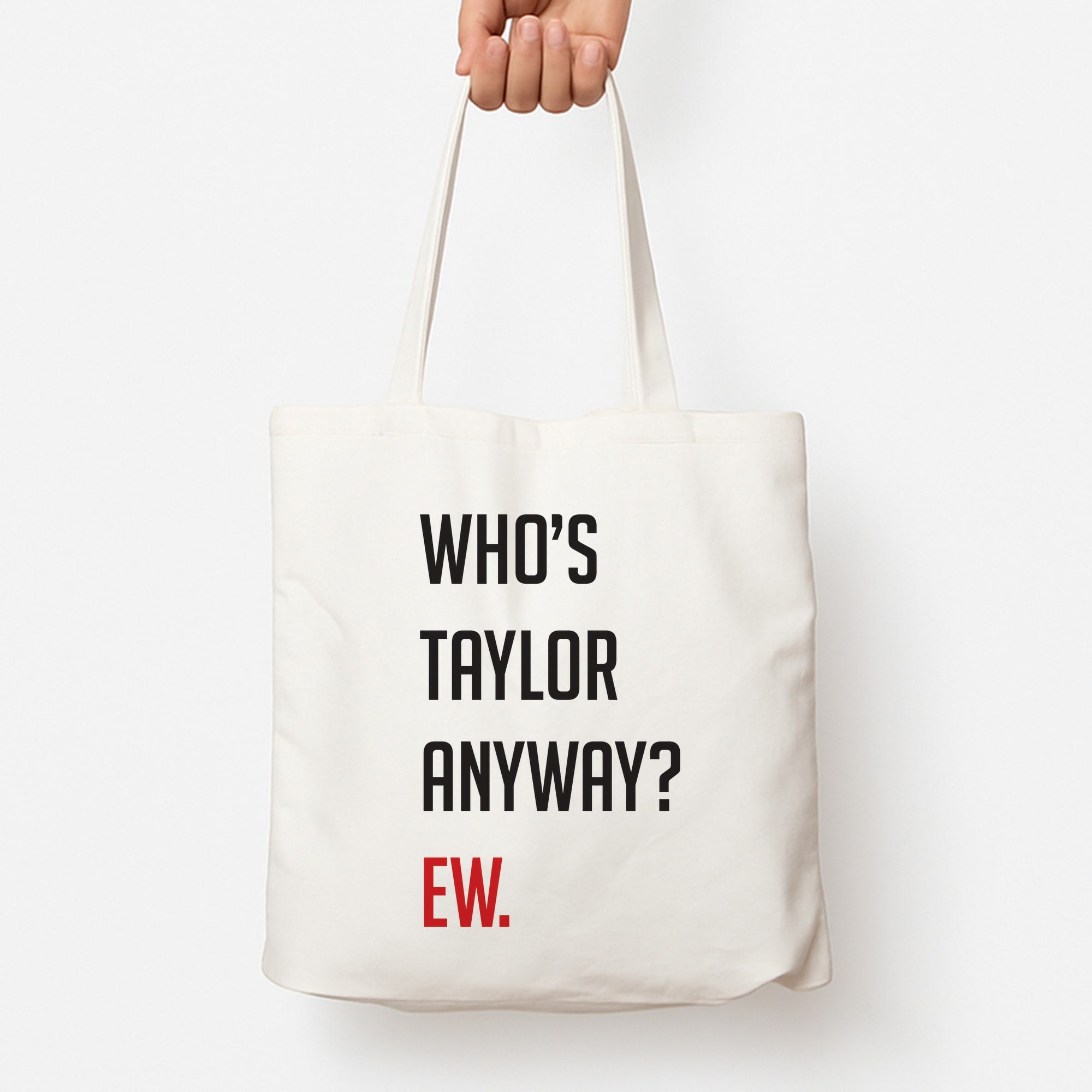 Who's Taylor Anyways? Tote Bag