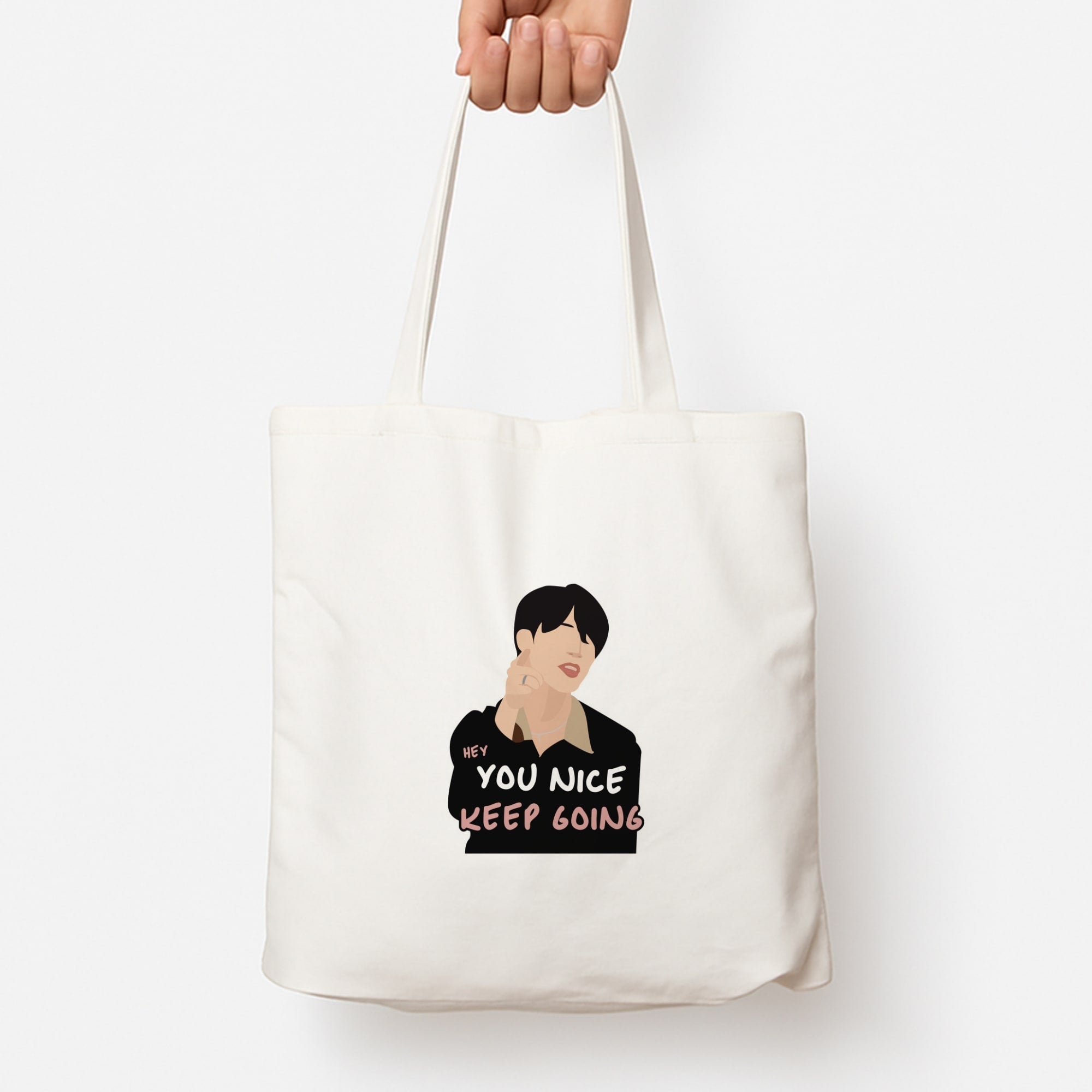 You Nice Keep Going - K Pop Tote Bag