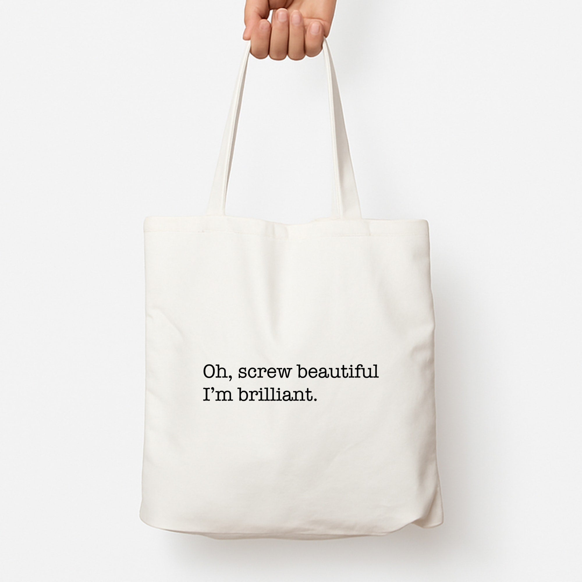 Oh, Screw Beautiful I'm Brilliant - Grey's Tote Bag