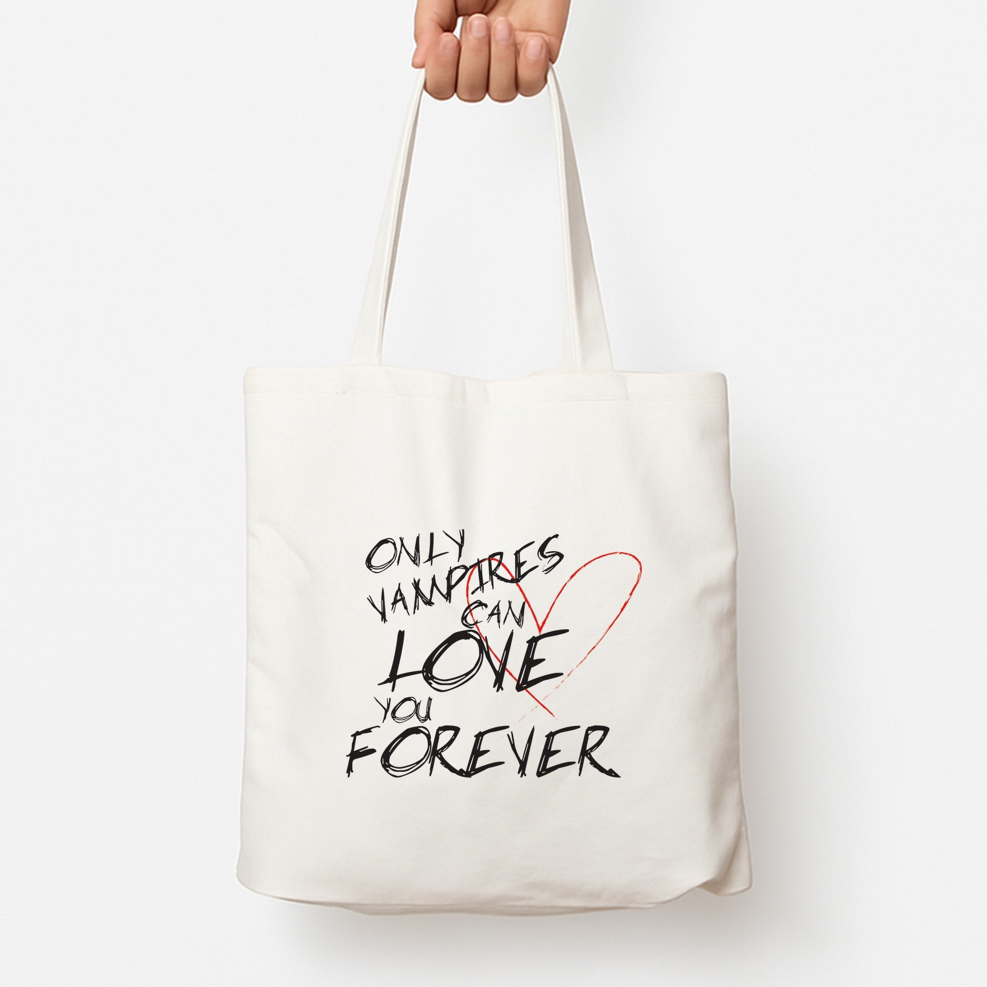 Only Vampires Can Love You Forever - VD Tote Bag