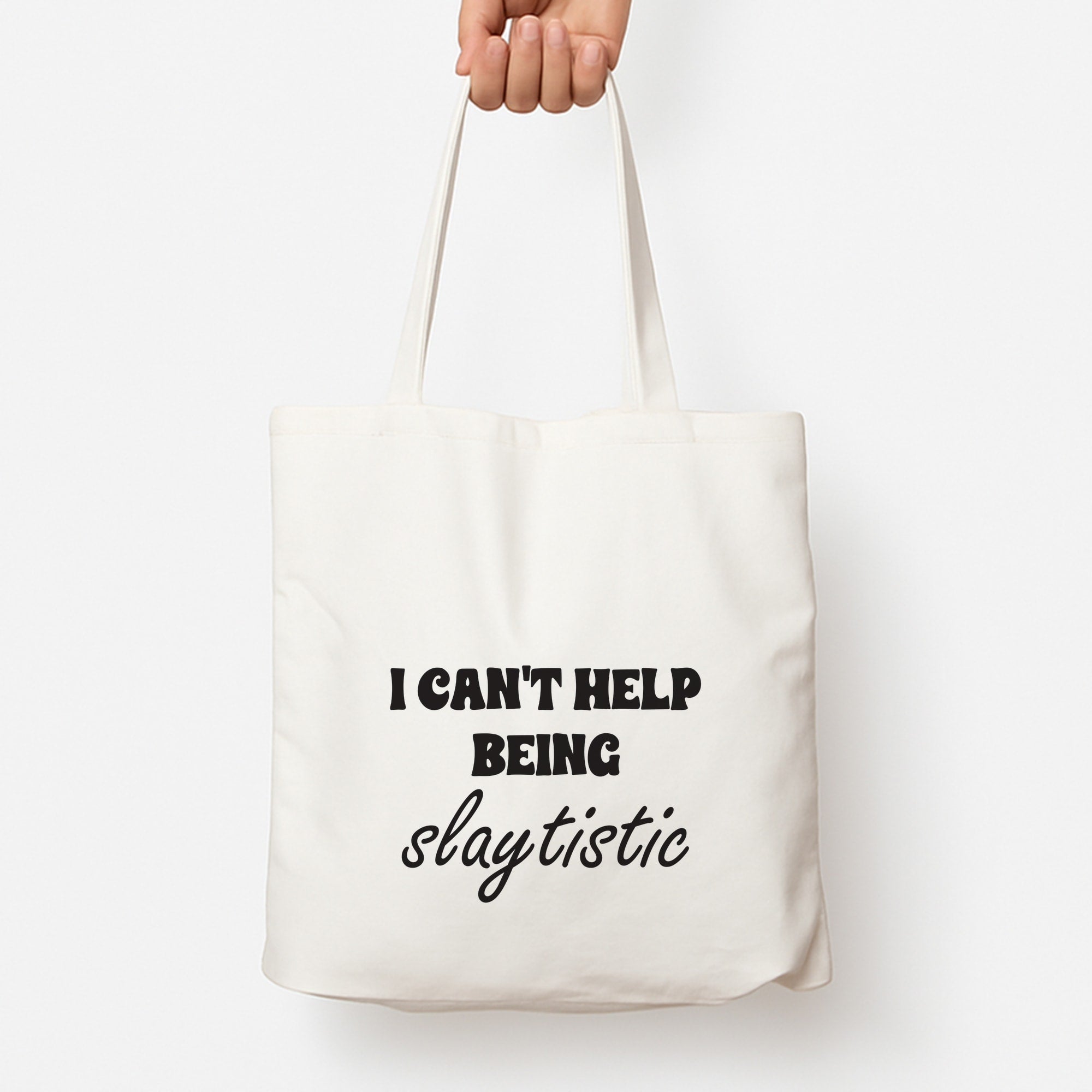 I Can't Help Being Slaytistic - TikTok Trends Tote Bag