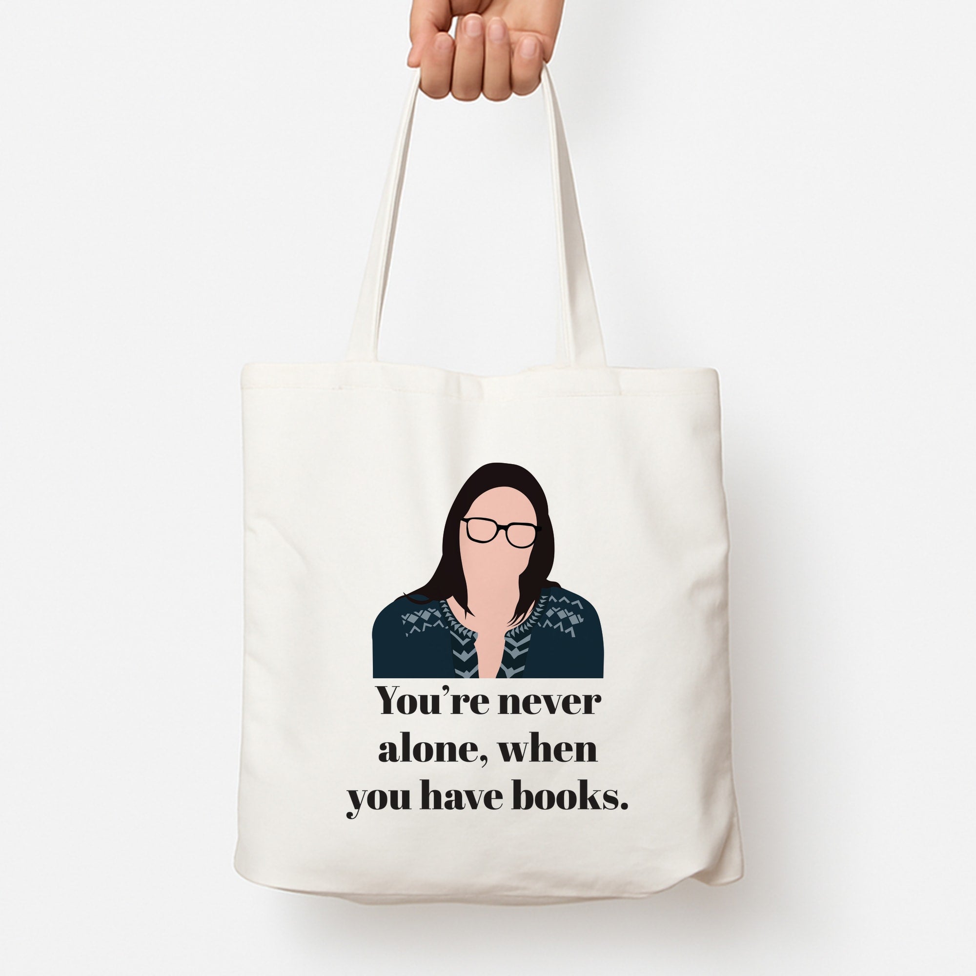 You're Never Alone, When You Have Books Tote Bag