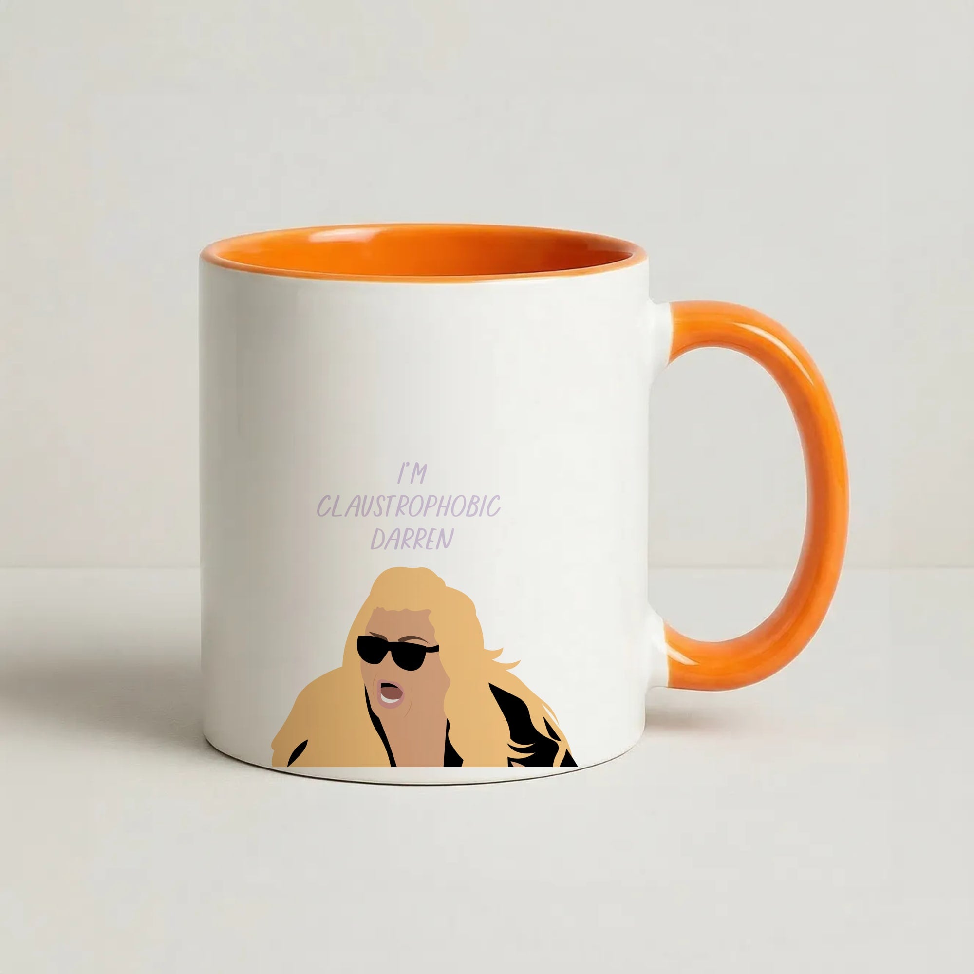 I'm Claustrophobic Darren - British Pop Culture Coffee Orange Mug