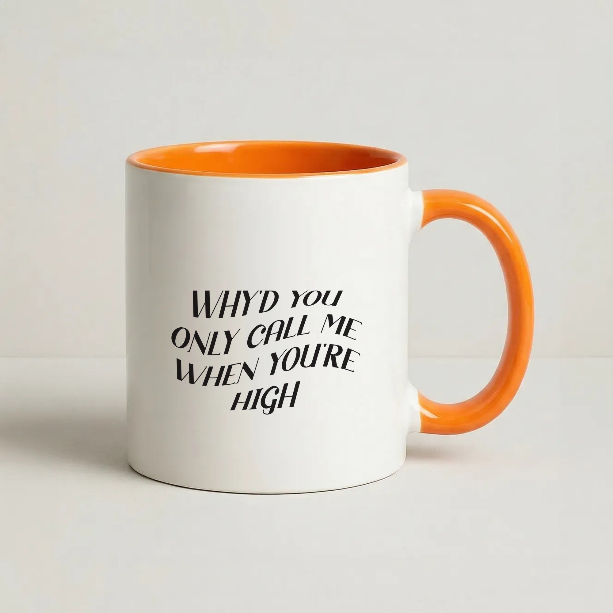 Call Me When You're High Coffee Orange Mug