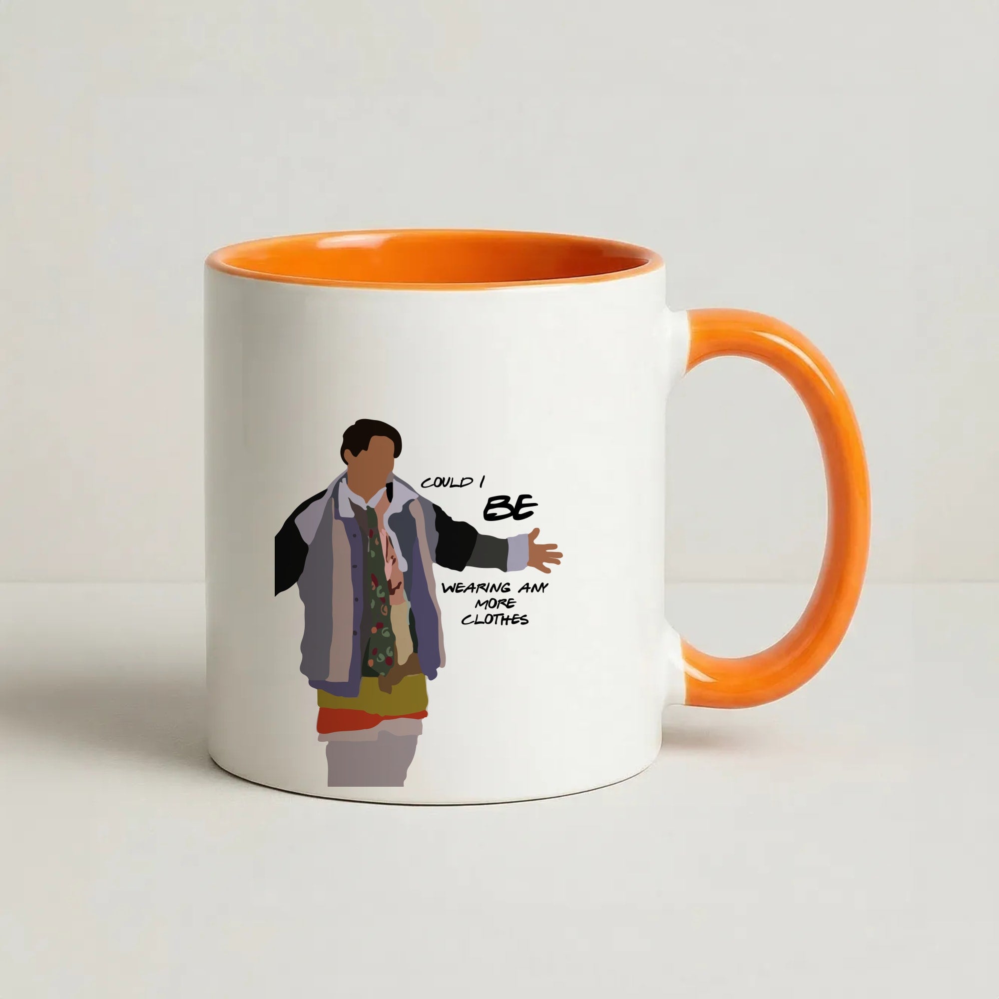 Could I Be Wearing Any More Clothes Coffee Orange Mug