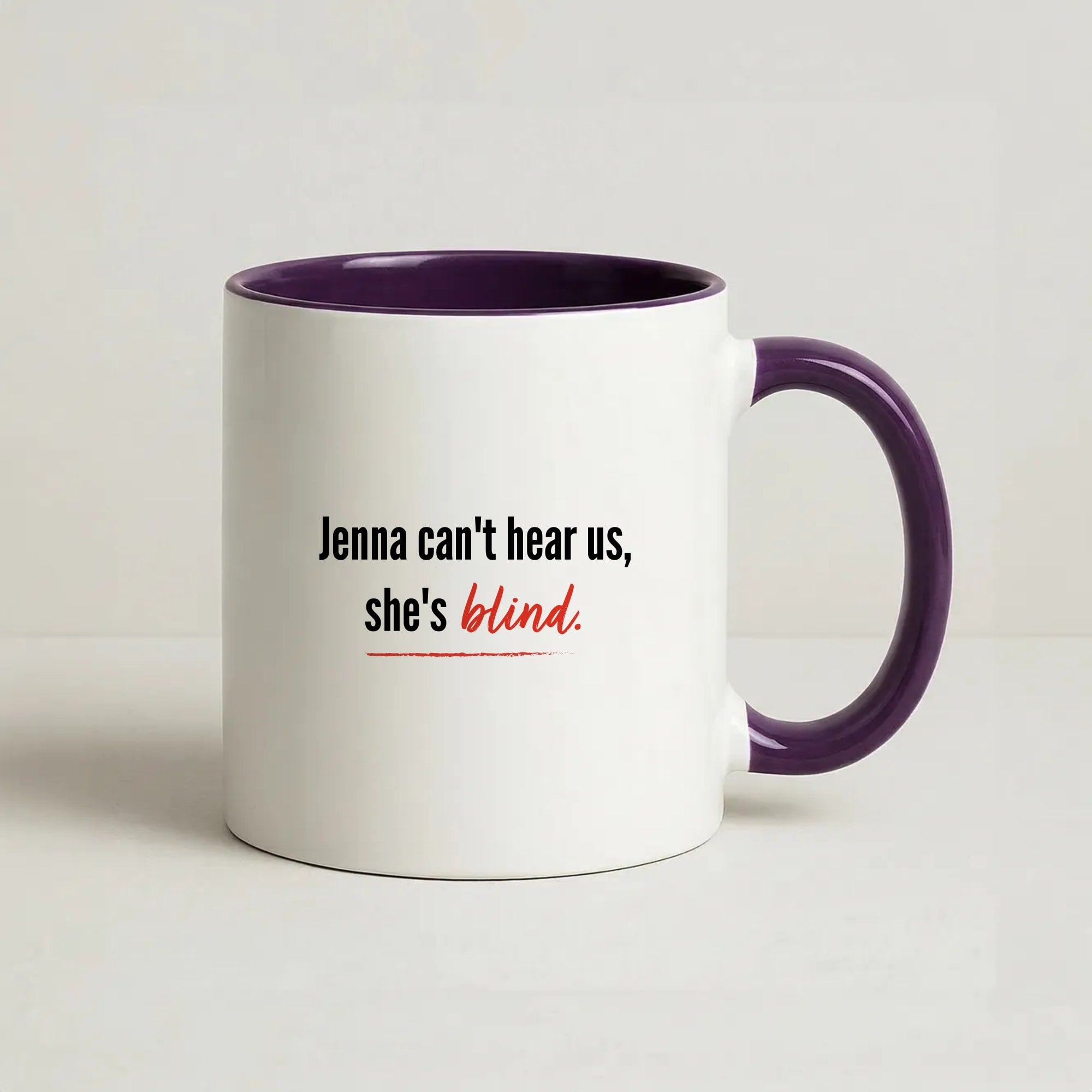 Jenna Can't Hear Us, She's Blind - PLL Coffee Purple Mug