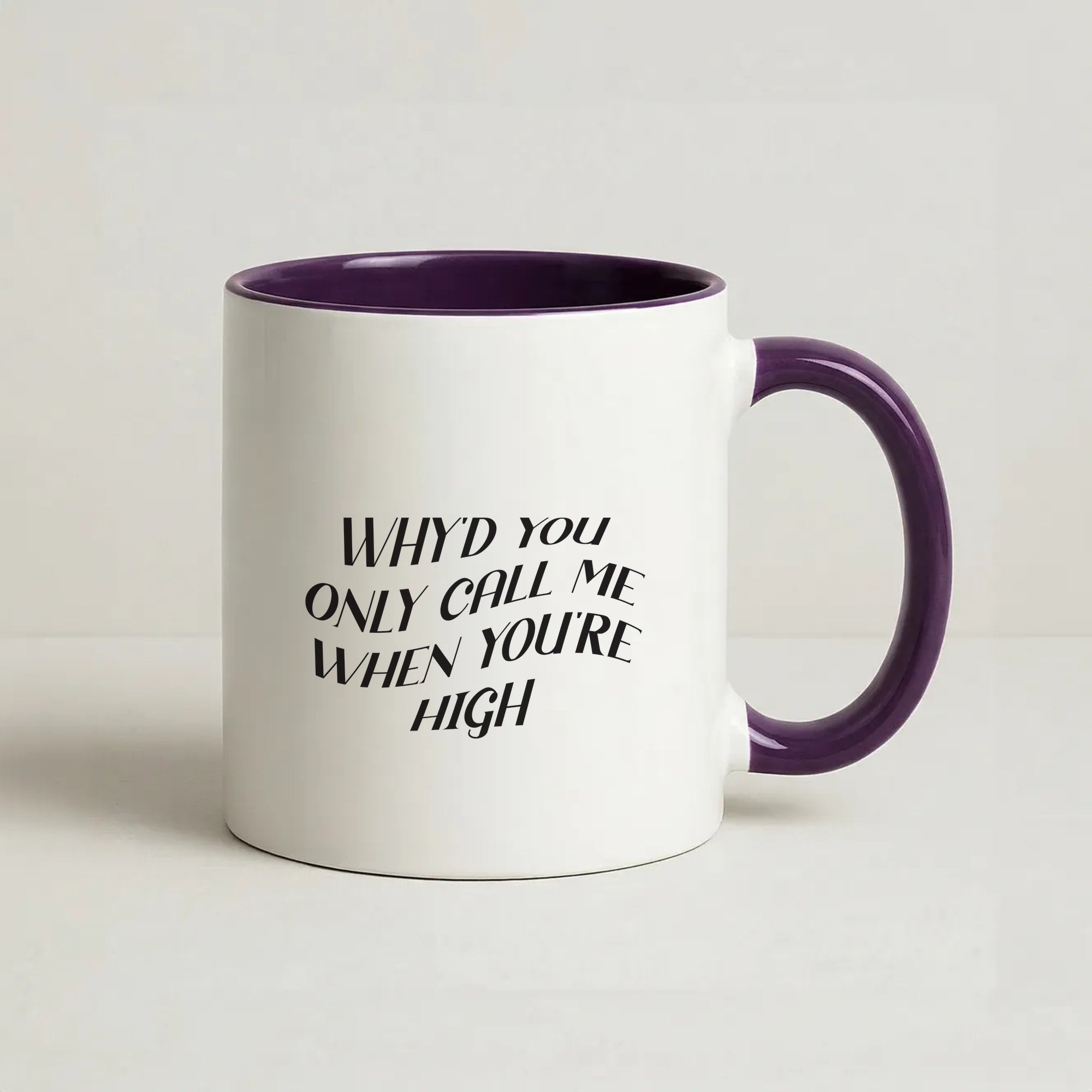 Call Me When You're High Coffee Purple Mug