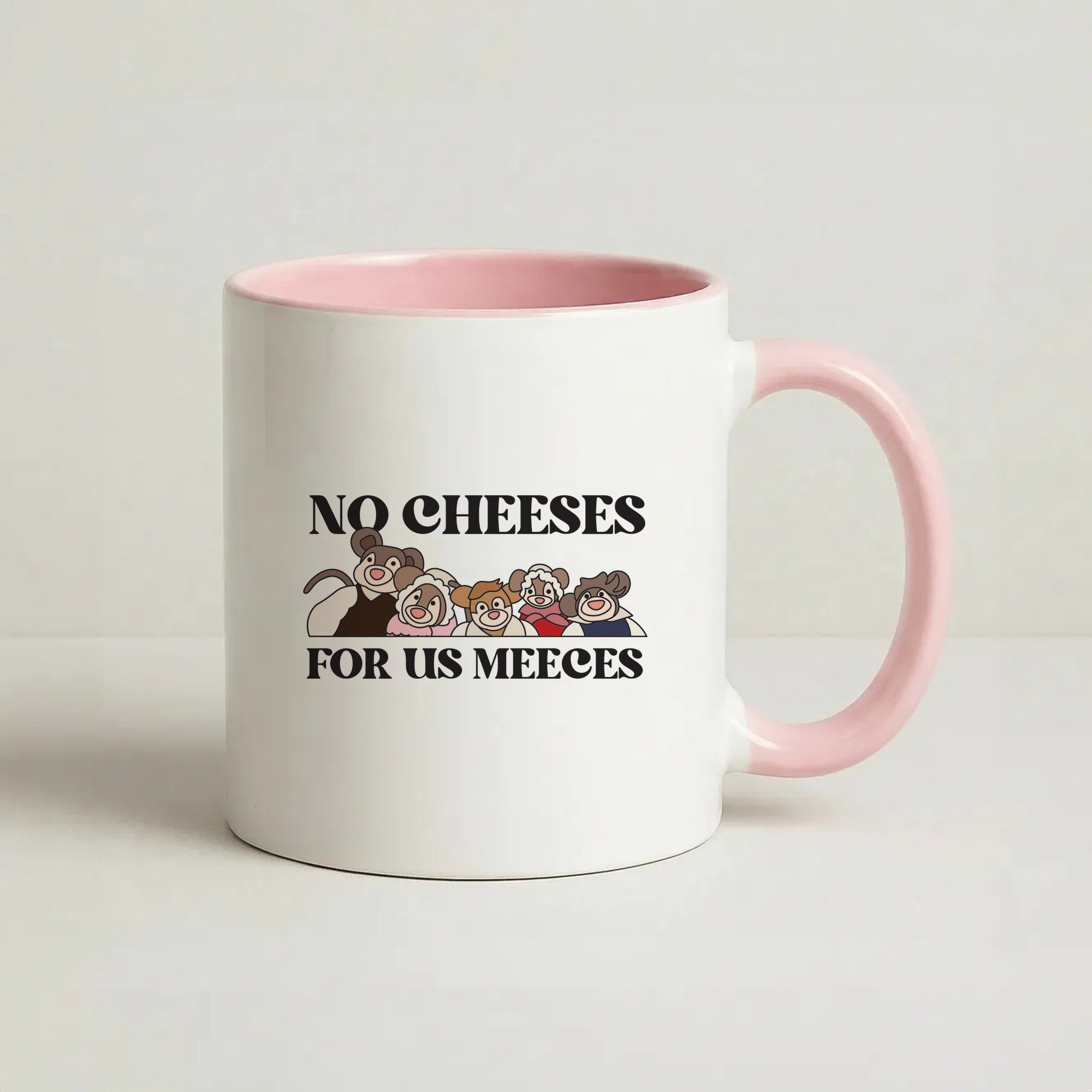 No Cheeses For Us Meeces II Coffee Pink Mug