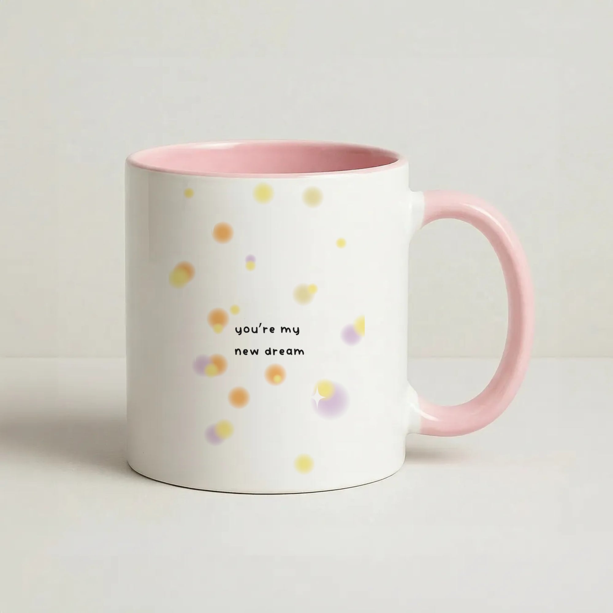 You're My New Dream Coffee Pink Mug