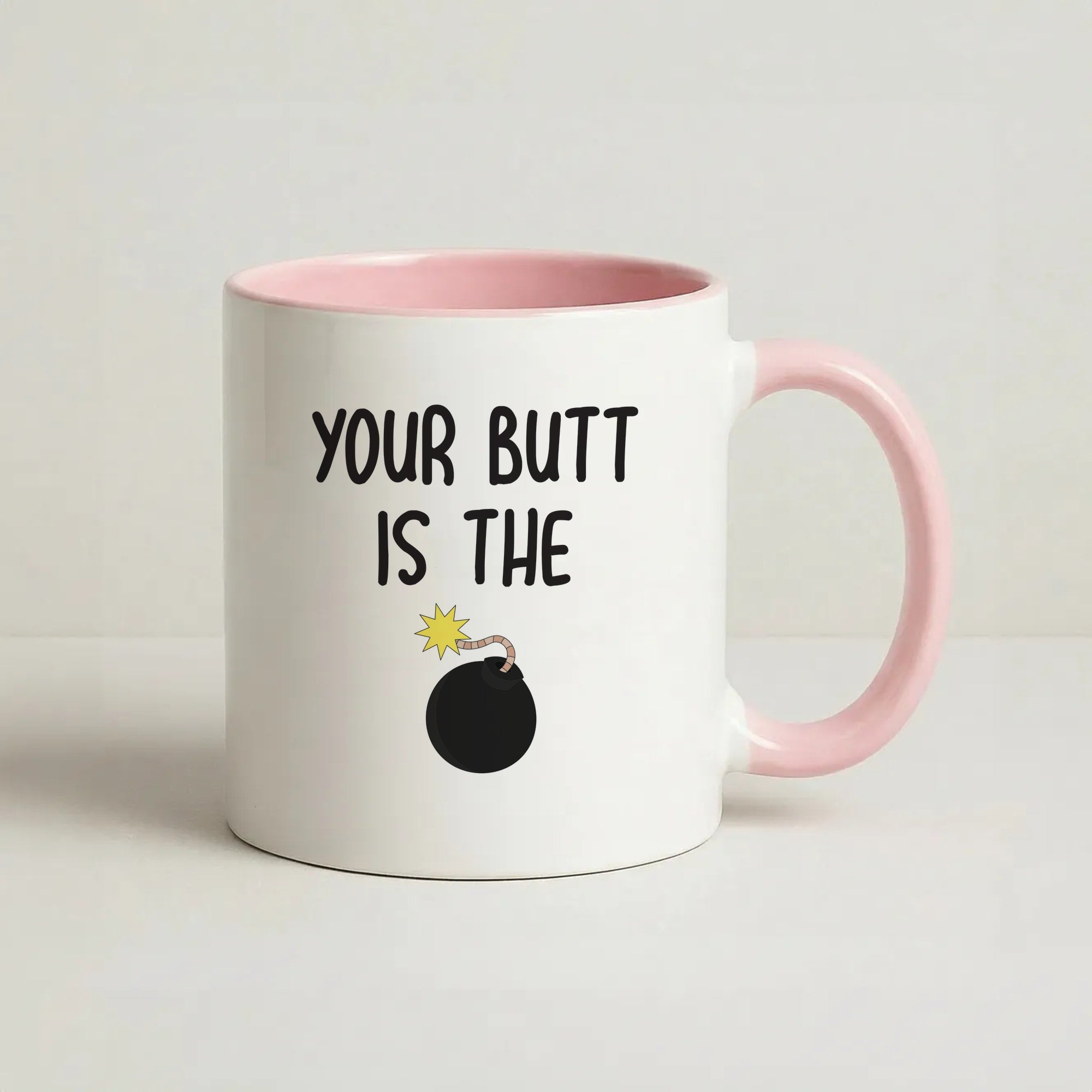 Your Butt Is The Bomb - B99 Coffee Pink Mug